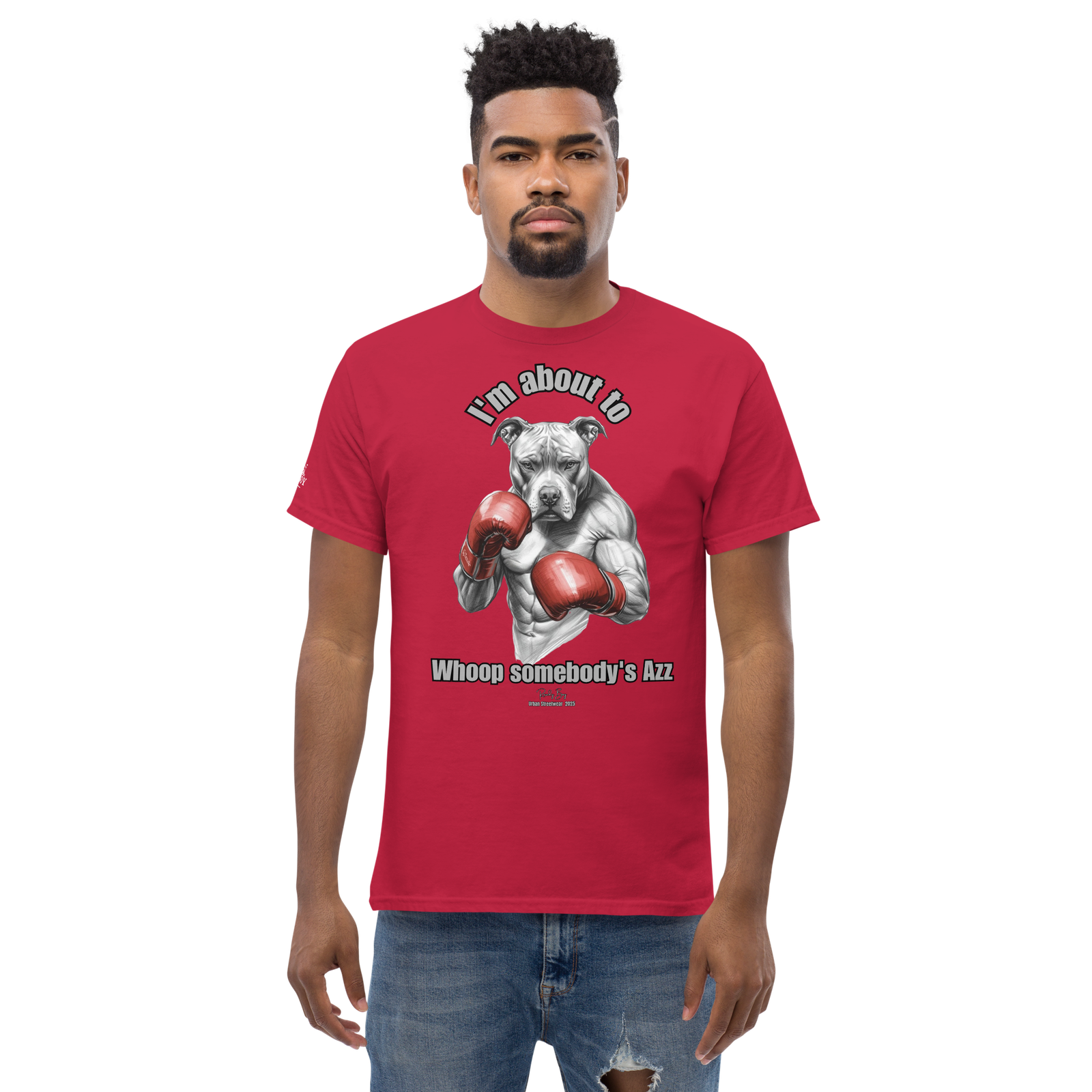 Rowdy Boy "I'm about to whoop somebody's Azz" Unisex Classic Tee - Image 48