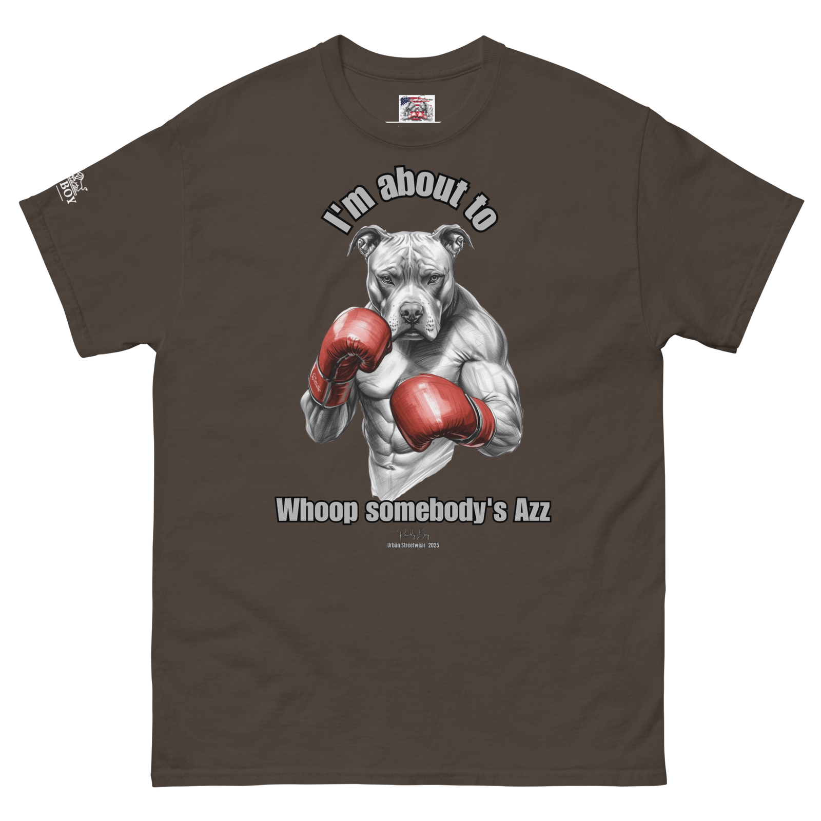 Rowdy Boy "I'm about to whoop somebody's Azz" Unisex Classic Tee - Image 177