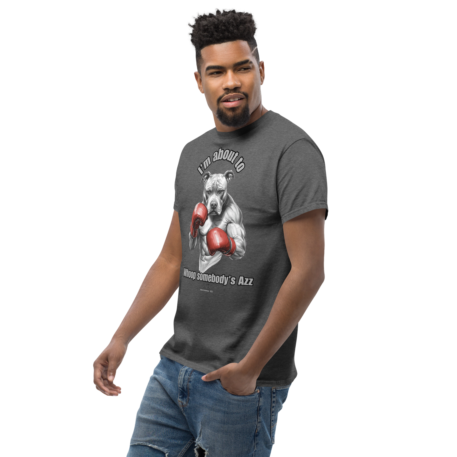 Rowdy Boy "I'm about to whoop somebody's Azz" Unisex Classic Tee - Image 68