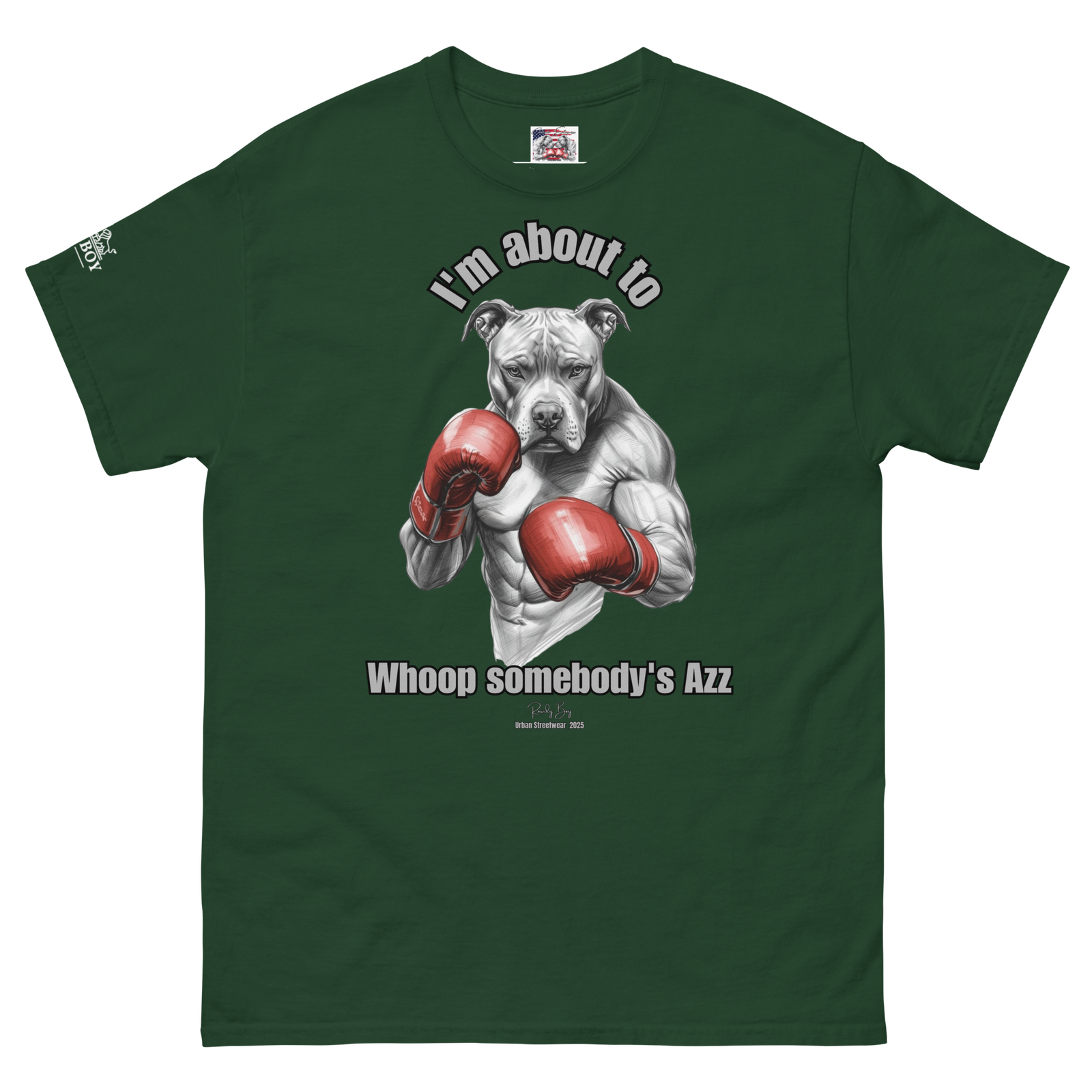 Rowdy Boy "I'm about to whoop somebody's Azz" Unisex Classic Tee - Image 176