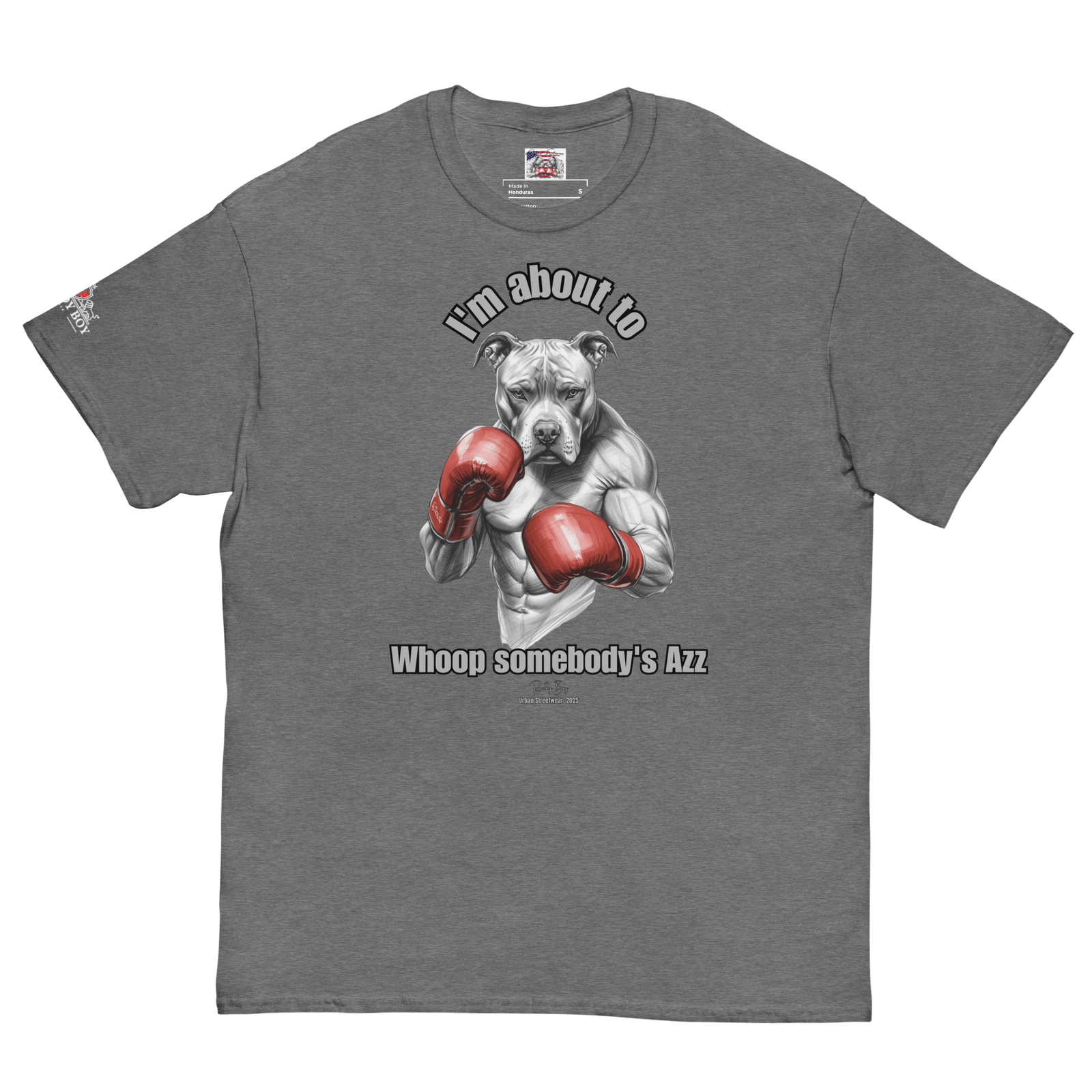 Rowdy Boy "I'm about to whoop somebody's Azz" Unisex Classic Tee - Image 152