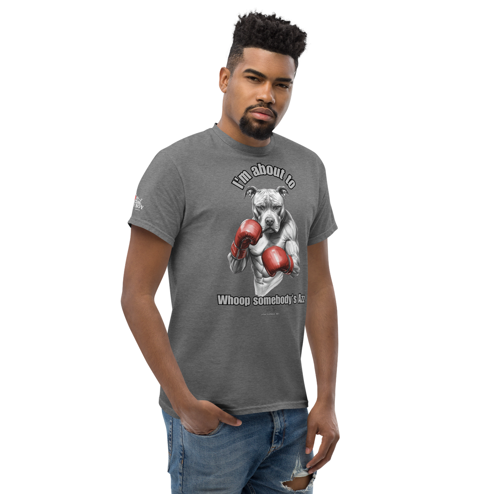 Rowdy Boy "I'm about to whoop somebody's Azz" Unisex Classic Tee - Image 156