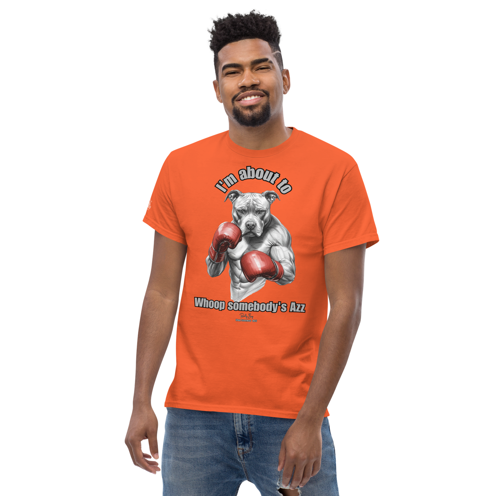 Rowdy Boy "I'm about to whoop somebody's Azz" Unisex Classic Tee - Image 136