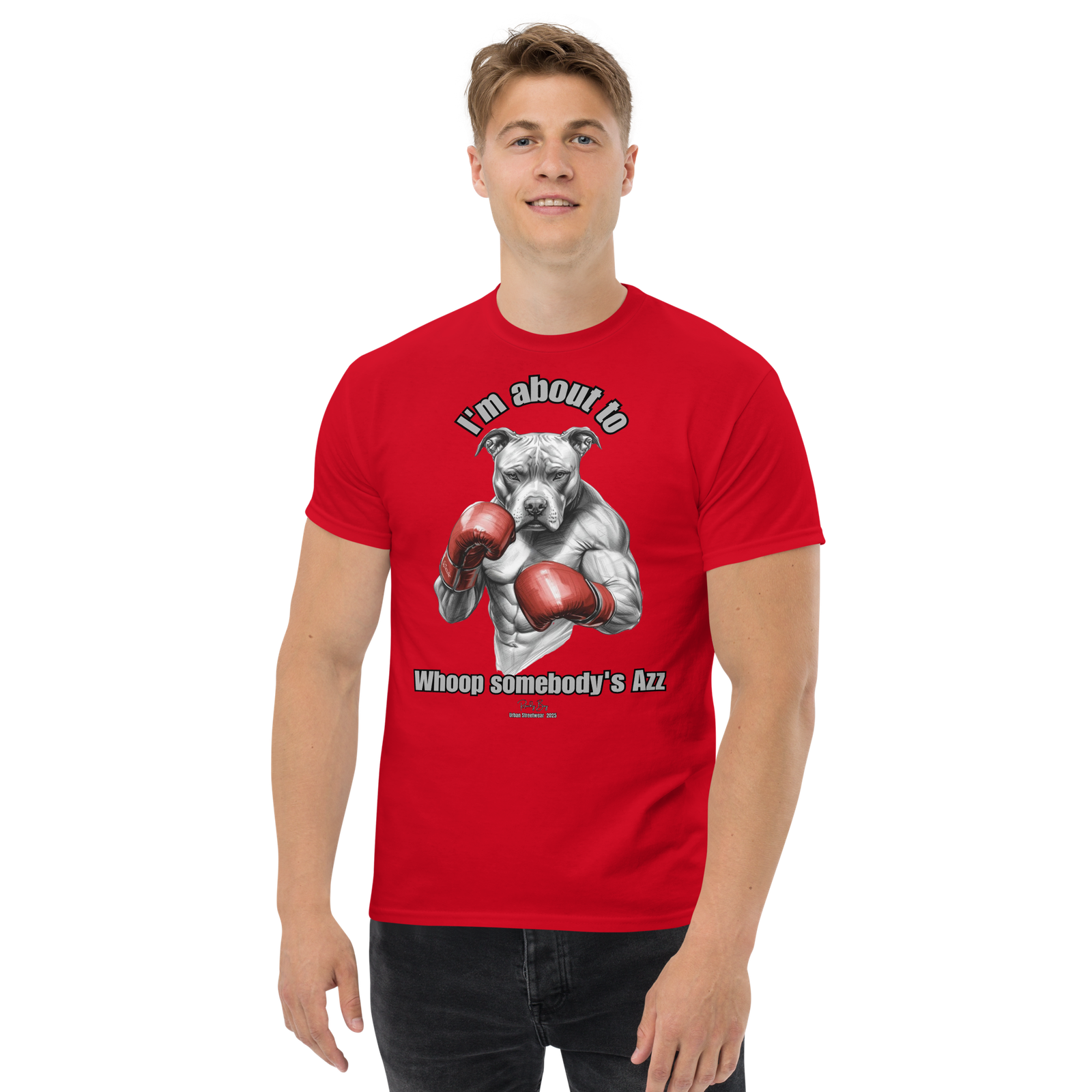 Rowdy Boy "I'm about to whoop somebody's Azz" Unisex Classic Tee - Image 12