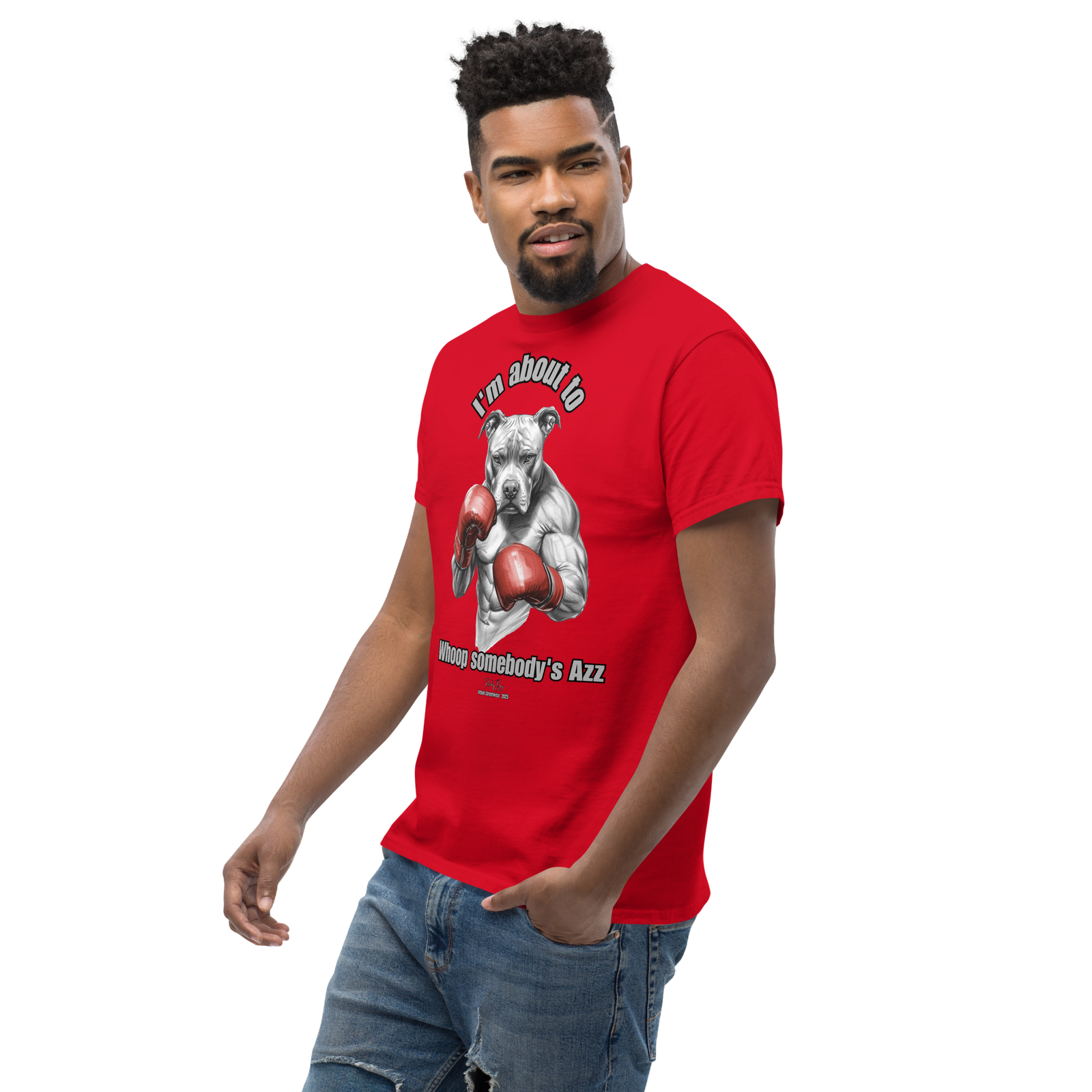Rowdy Boy "I'm about to whoop somebody's Azz" Unisex Classic Tee - Image 7