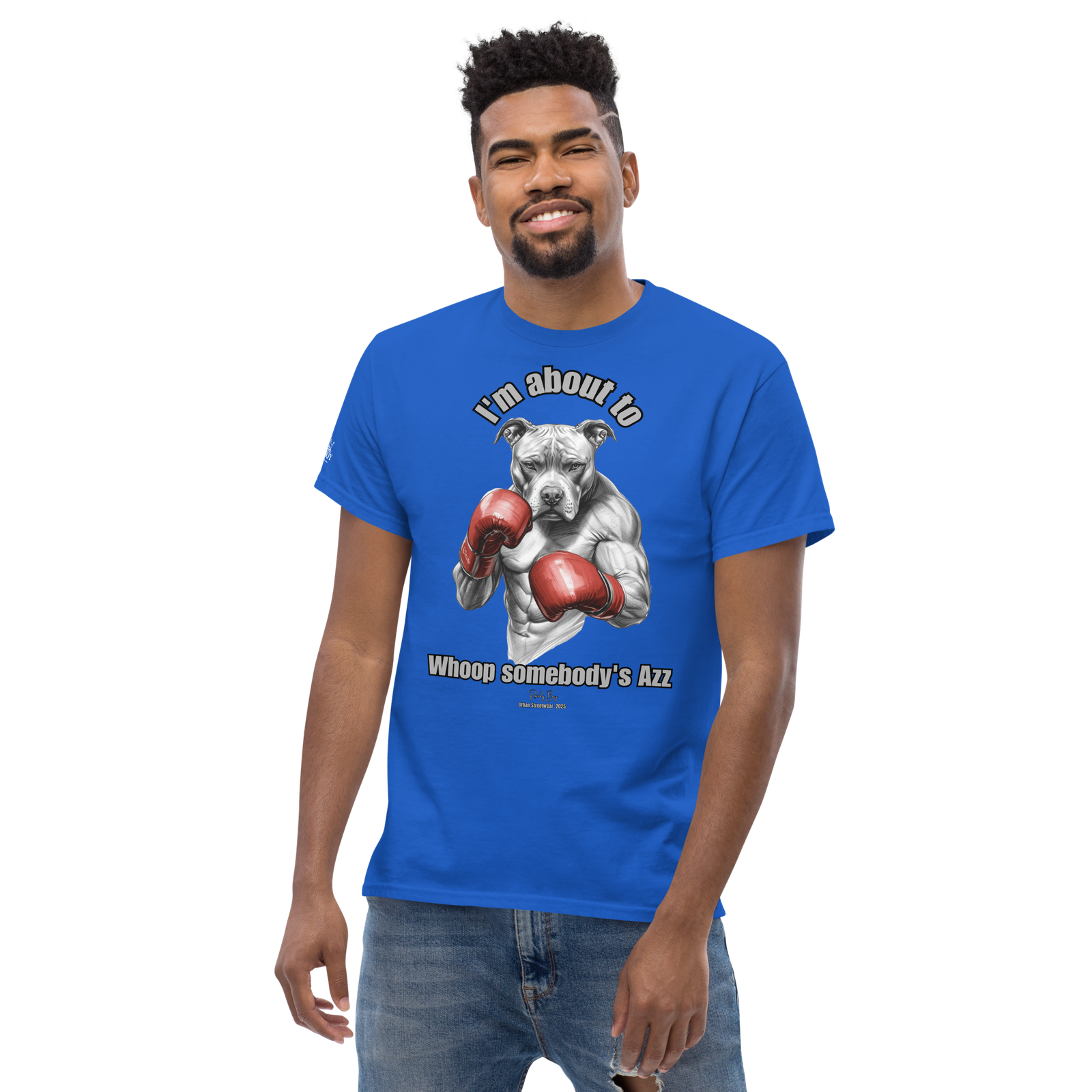 Rowdy Boy "I'm about to whoop somebody's Azz" Unisex Classic Tee - Image 62