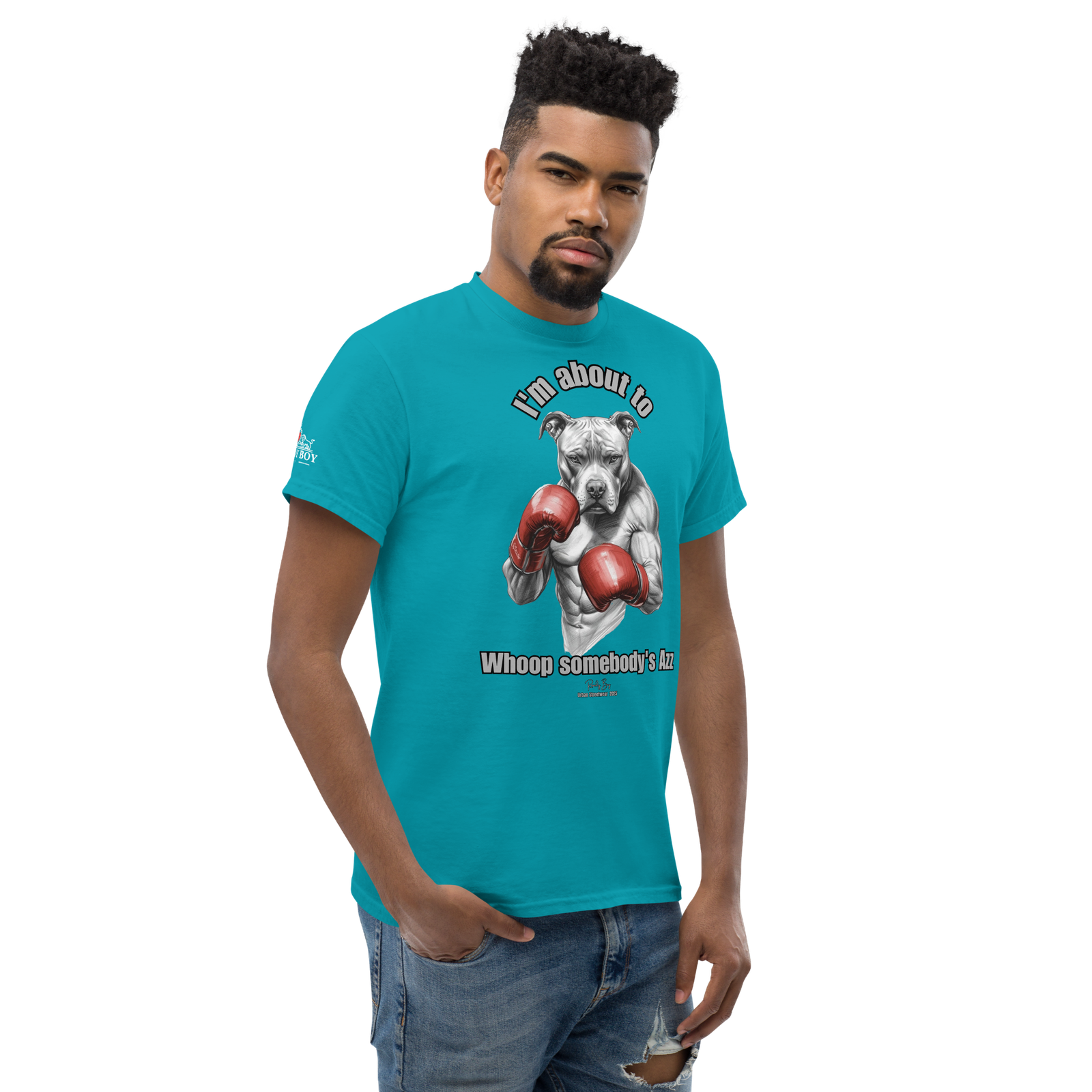 Rowdy Boy "I'm about to whoop somebody's Azz" Unisex Classic Tee - Image 146