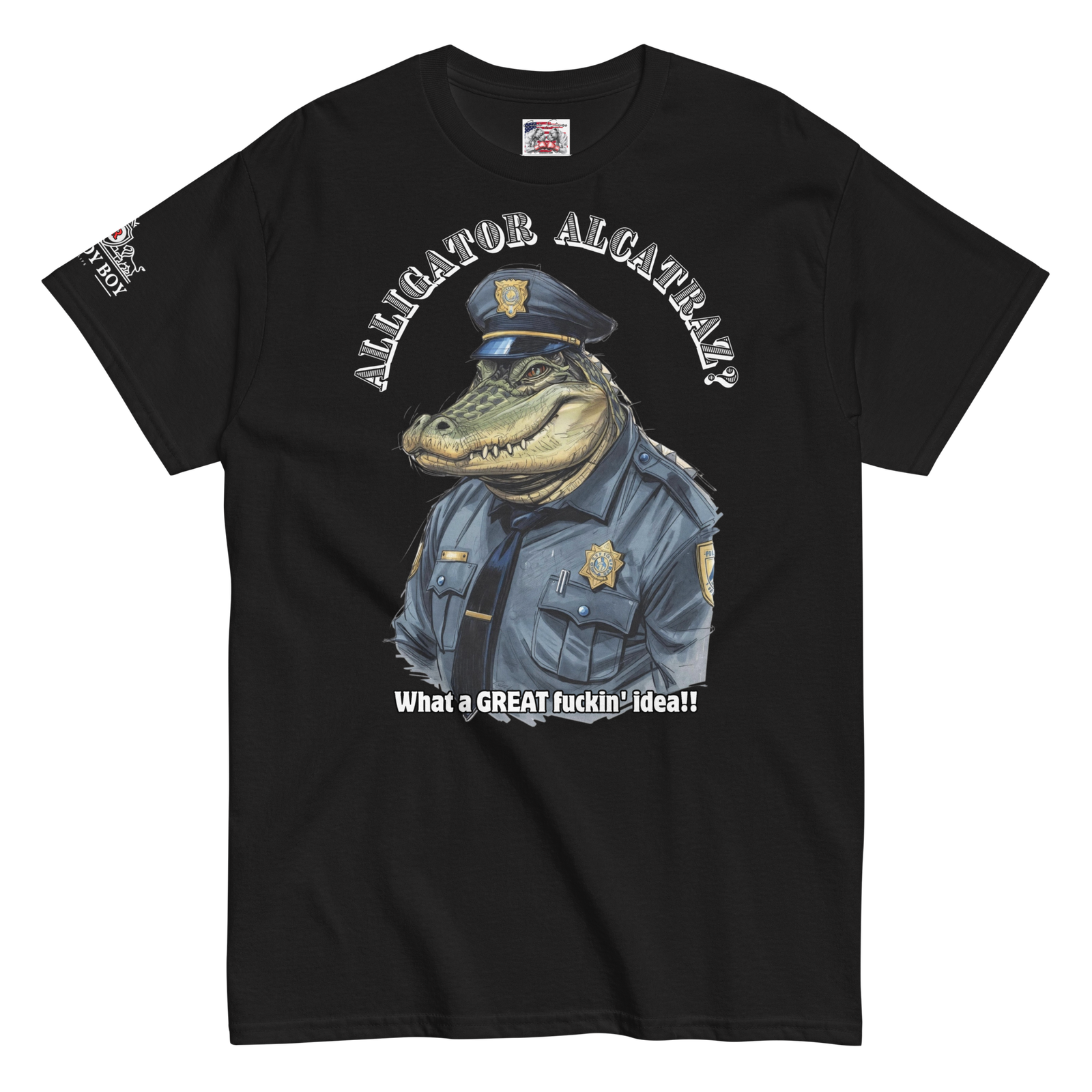 Rowdy Boy "Alligator Alcatraz???" (What A Great Fuckin Idea!!! 2)Unisex classic tee - Image 22