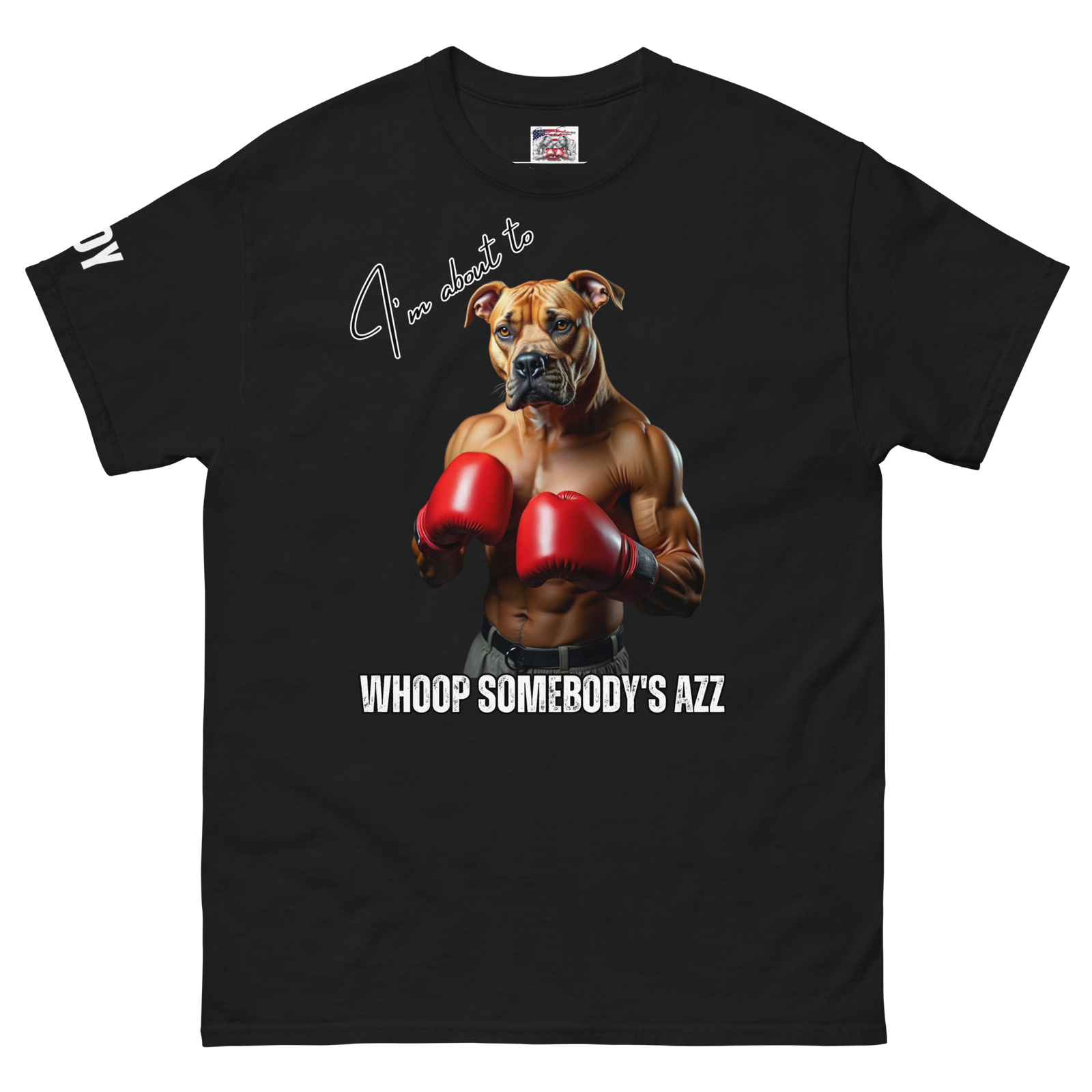 Rowdy Boy "I'm About To WHOOP Somebody's Azz" Unisex Classic Tee
