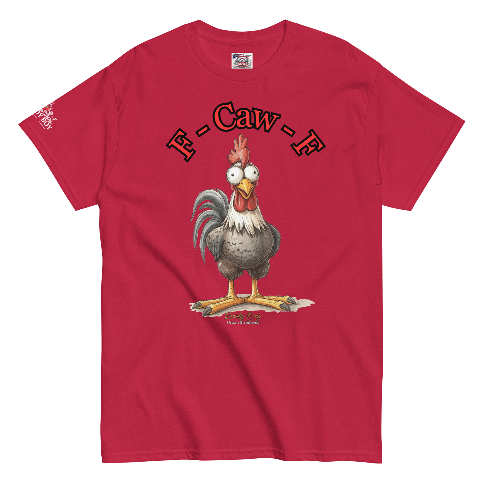 Rowdy Boy "F - Caw - F" (Fuck Off) Unisex Classic Tee - Image 50