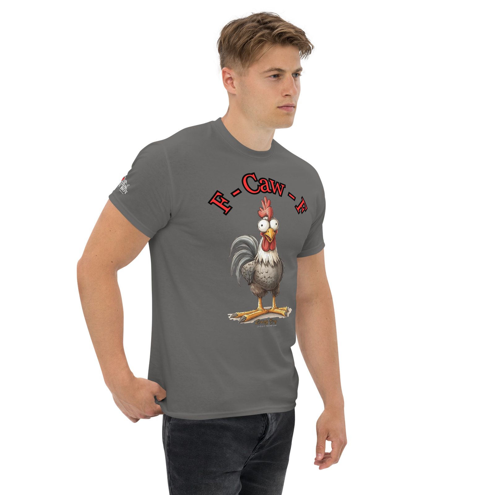 Rowdy Boy "F - Caw - F" (Fuck Off) Unisex Classic Tee - Image 114