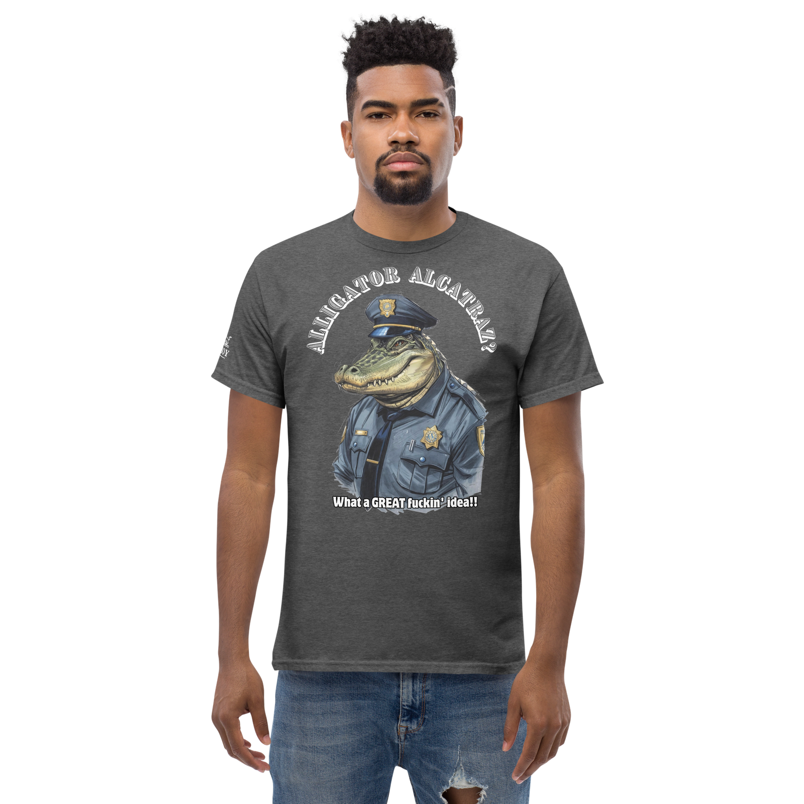 Rowdy Boy "Alligator Alcatraz???" (What A Great Fuckin Idea!!! 2)Unisex classic tee - Image 118