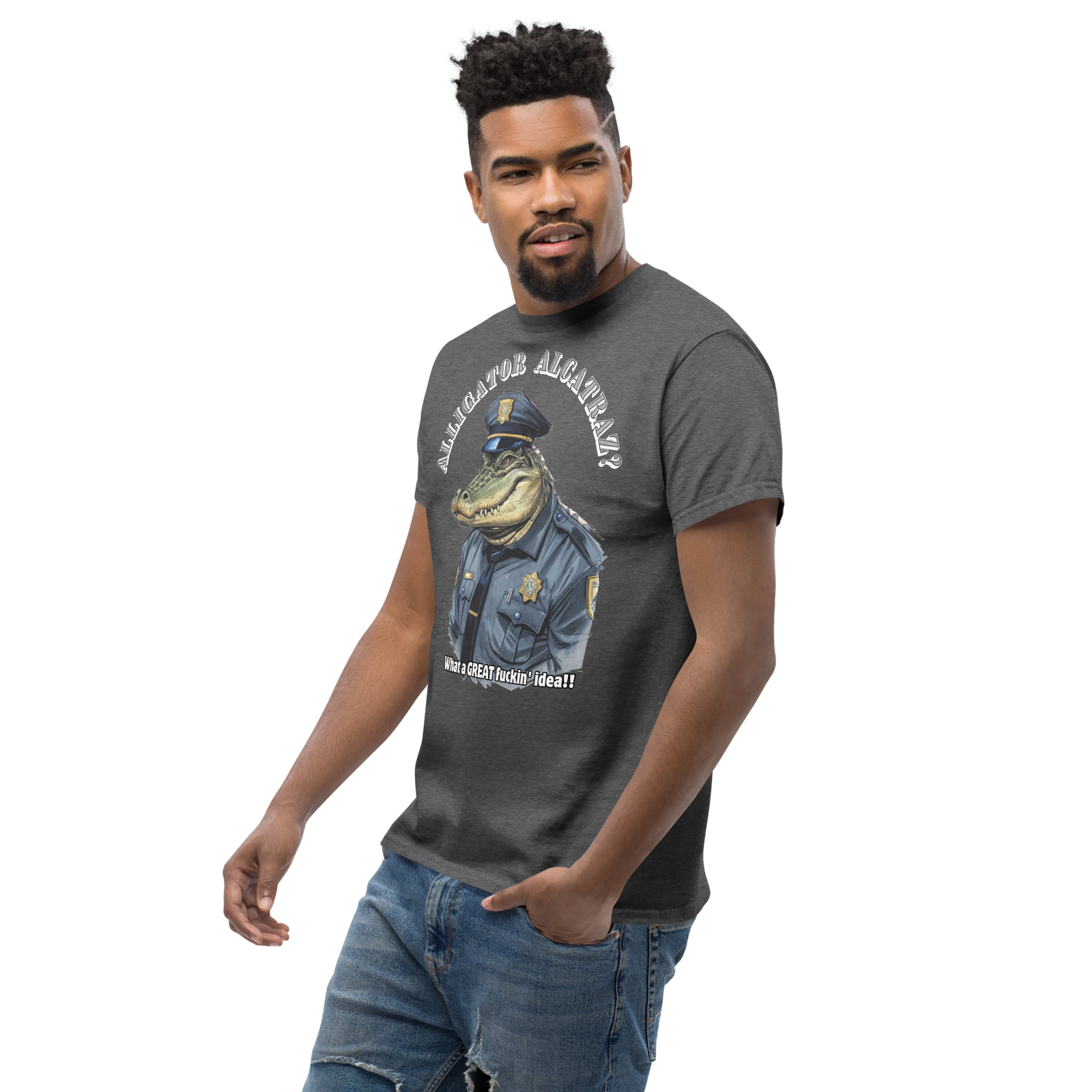 Rowdy Boy "Alligator Alcatraz???" (What A Great Fuckin Idea!!! 2)Unisex classic tee - Image 112