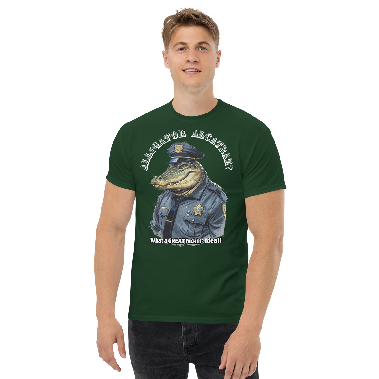 Rowdy Boy "Alligator Alcatraz???" (What A Great Fuckin Idea!!! 2)Unisex classic tee - Image 68