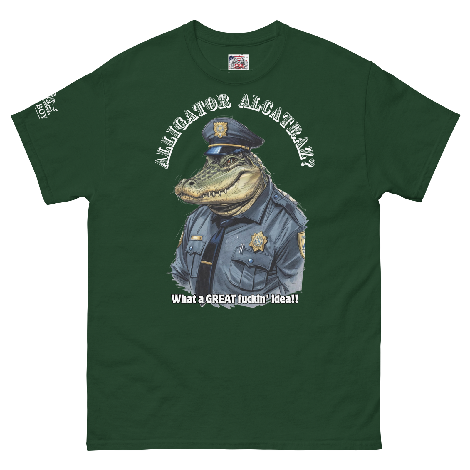 Rowdy Boy "Alligator Alcatraz???" (What A Great Fuckin Idea!!! 2)Unisex classic tee - Image 187