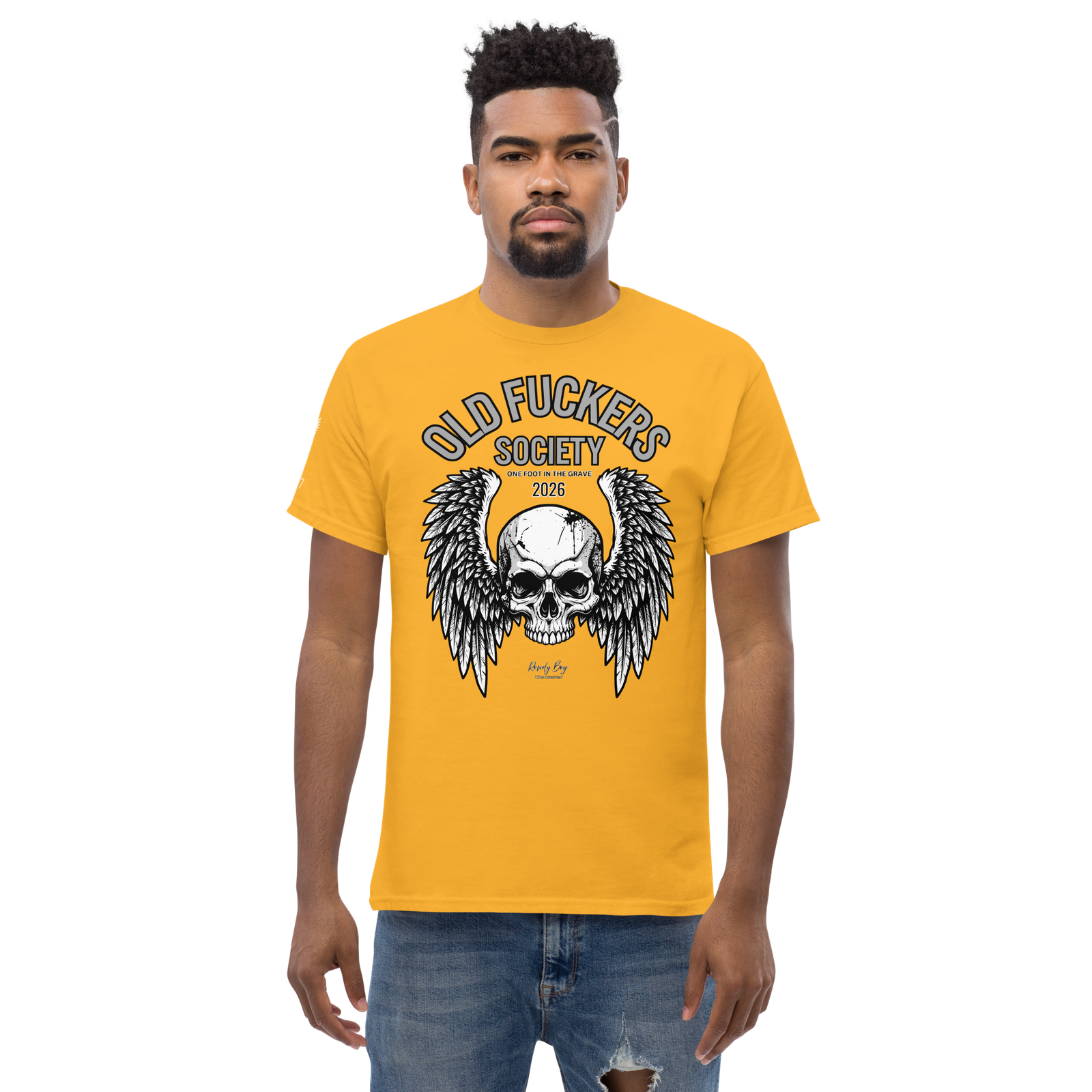 Rowdy Boy " Old Fuckers Society" (One foot in the grave) Unisex Classic Tee - Image 201