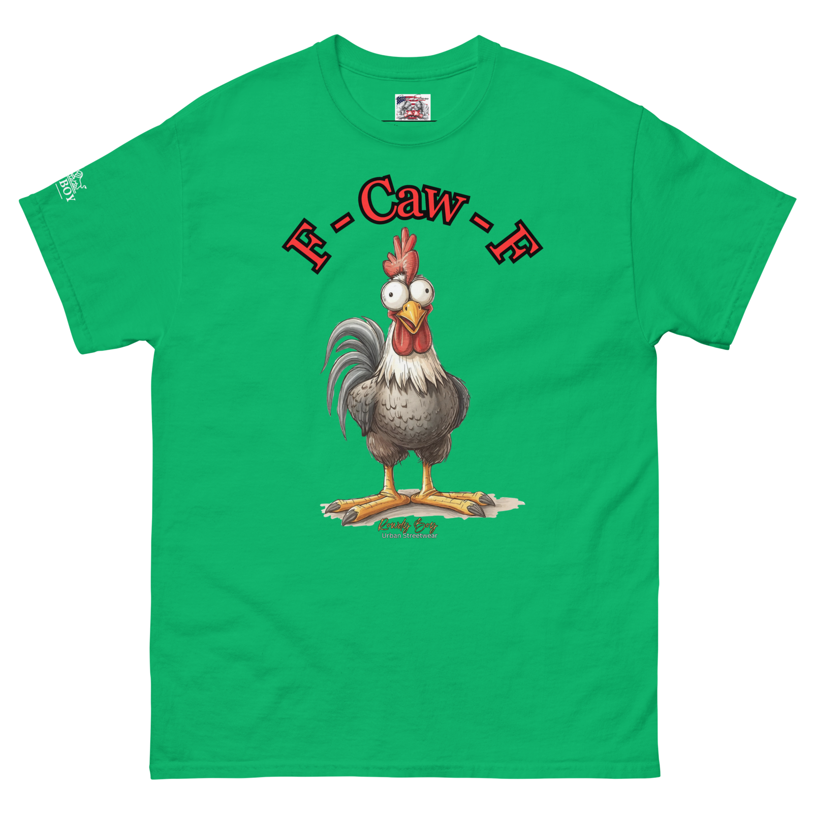 Rowdy Boy "F - Caw - F" (Fuck Off) Unisex Classic Tee - Image 215