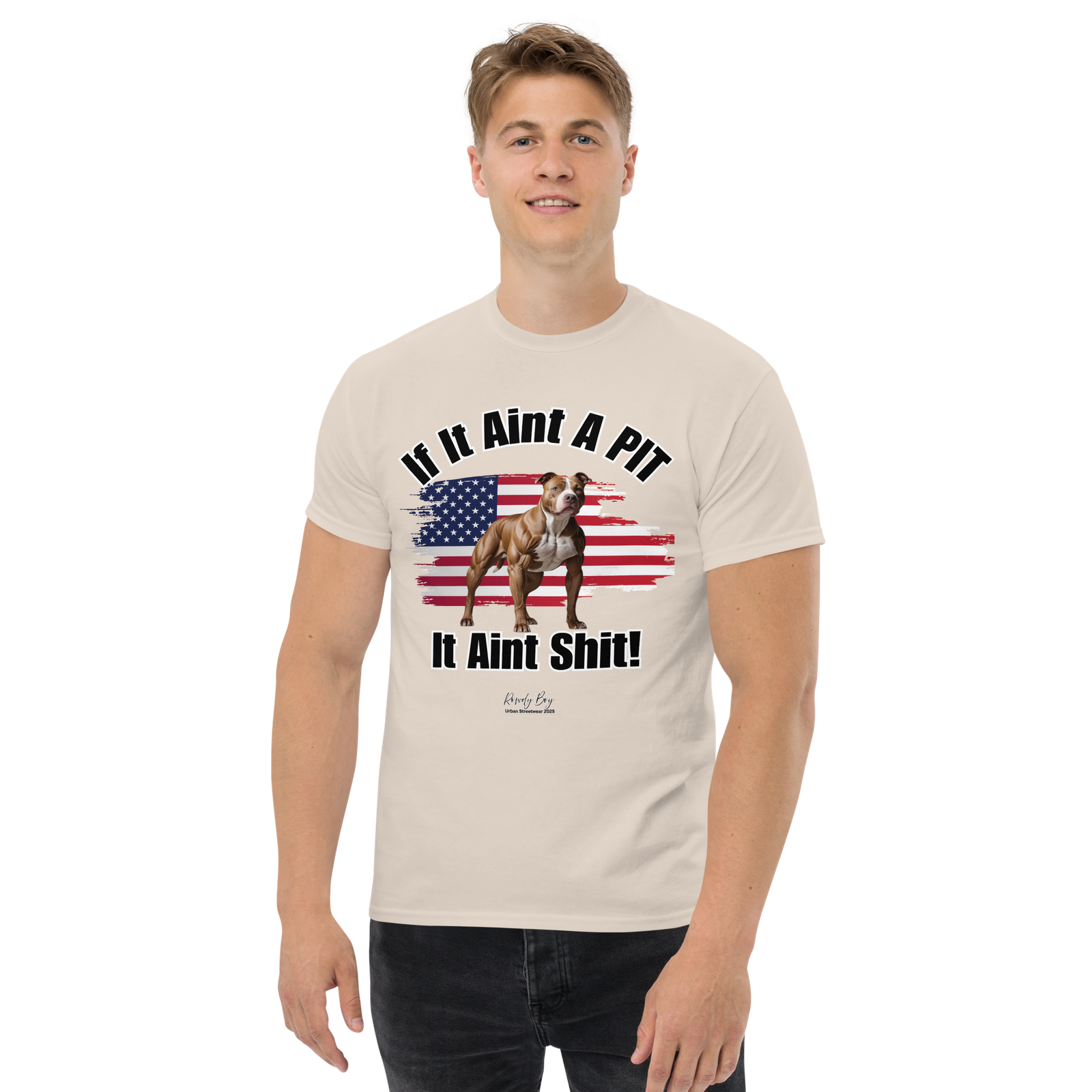 Rowdy Boy If It Aint A PIT, It Aint Shit!!!!" (2/B) Unisex Classic Tee - Image 160