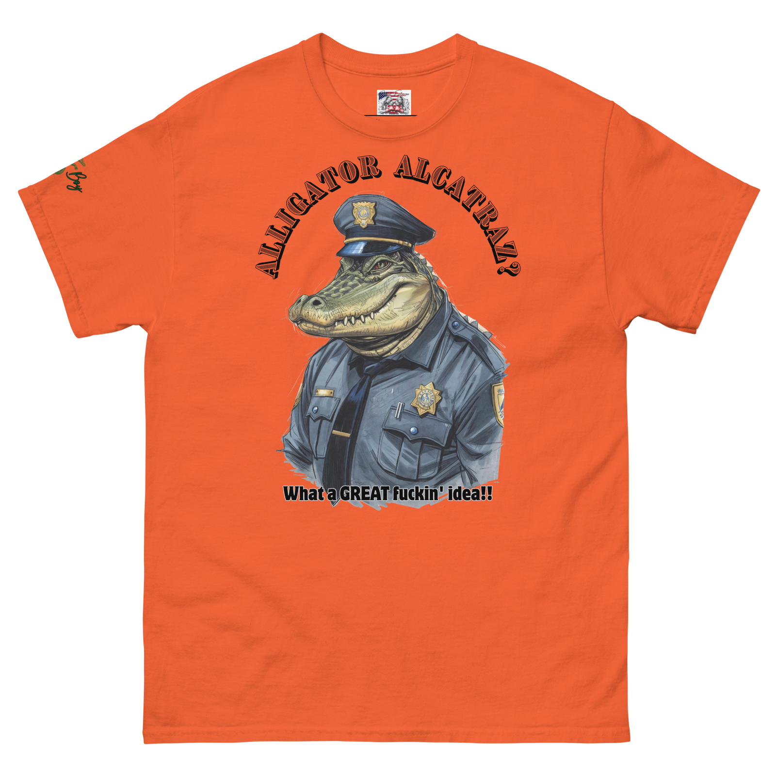 Rowdy Boy "Alligateor Alcatraz???" (What A Great Fuckin Idea!) Unisex Classic Tee - Image 200