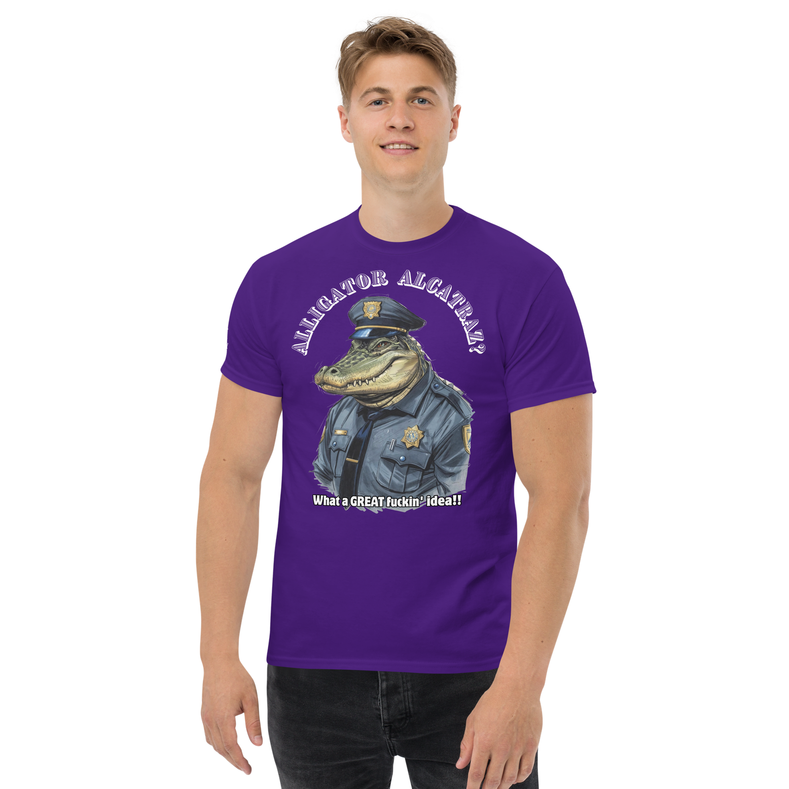 Rowdy Boy "Alligator Alcatraz???" (What A Great Fuckin Idea!!! 2)Unisex classic tee - Image 48