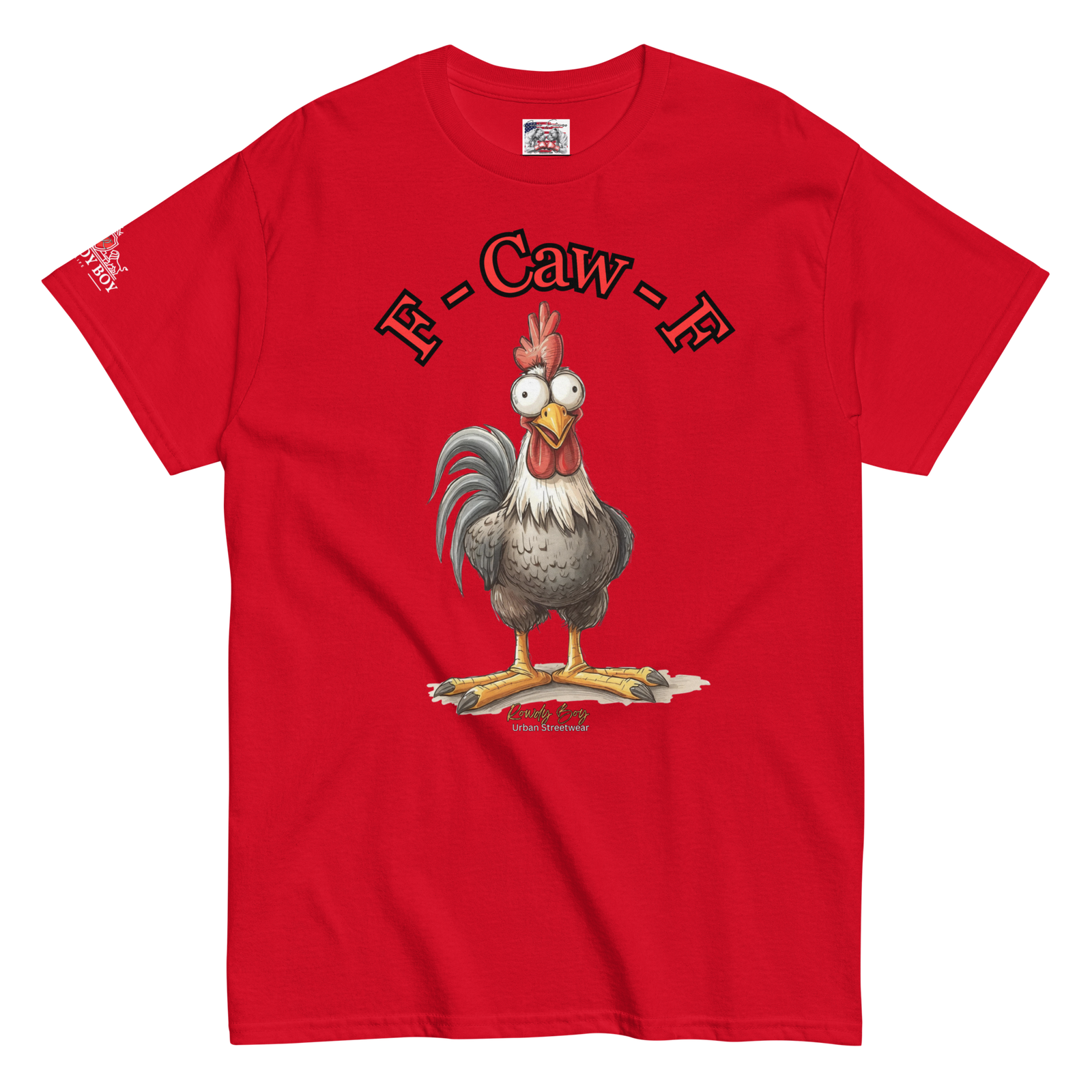 Rowdy Boy "F - Caw - F" (Fuck Off) Unisex Classic Tee - Image 11