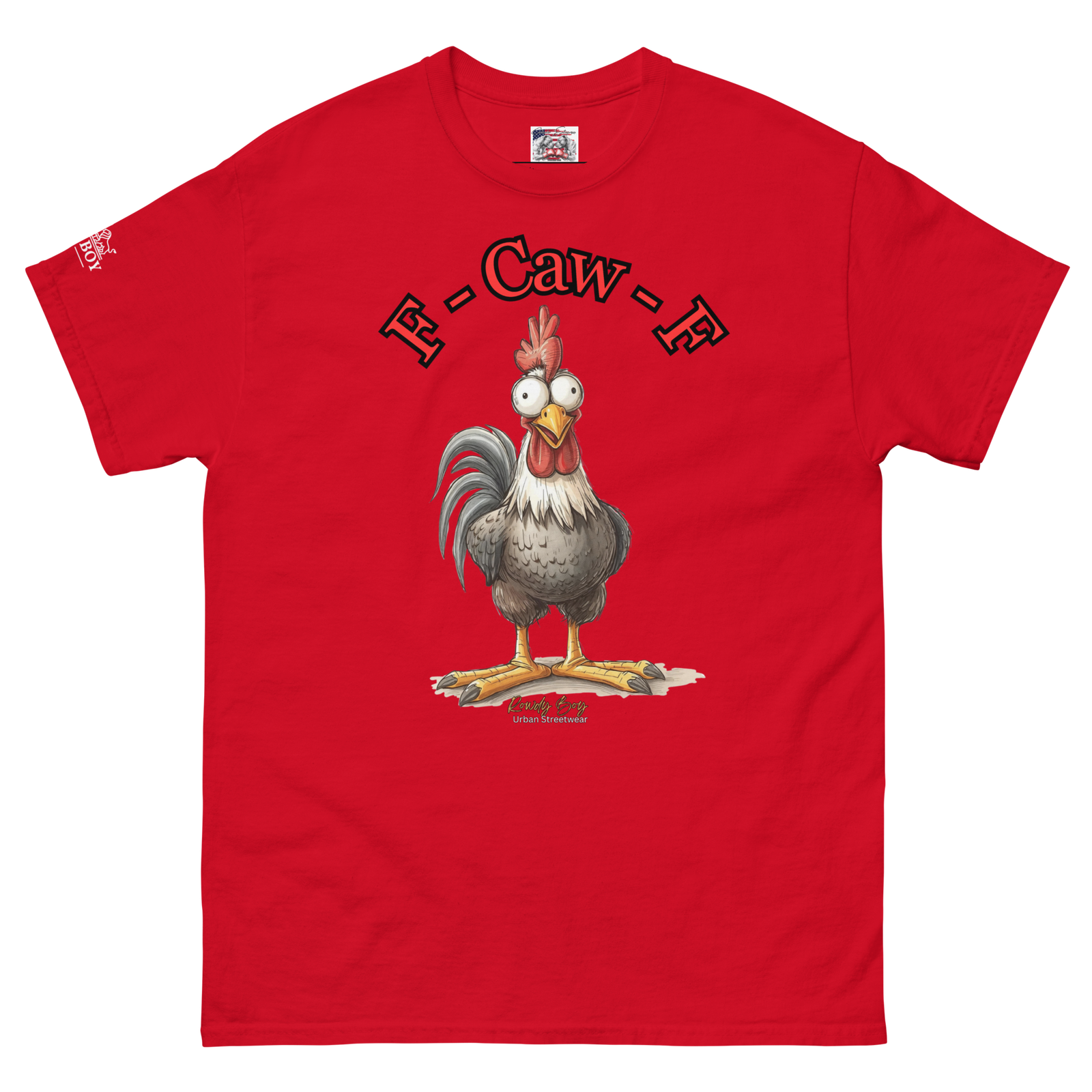 Rowdy Boy "F - Caw - F" (Fuck Off) Unisex Classic Tee - Image 201