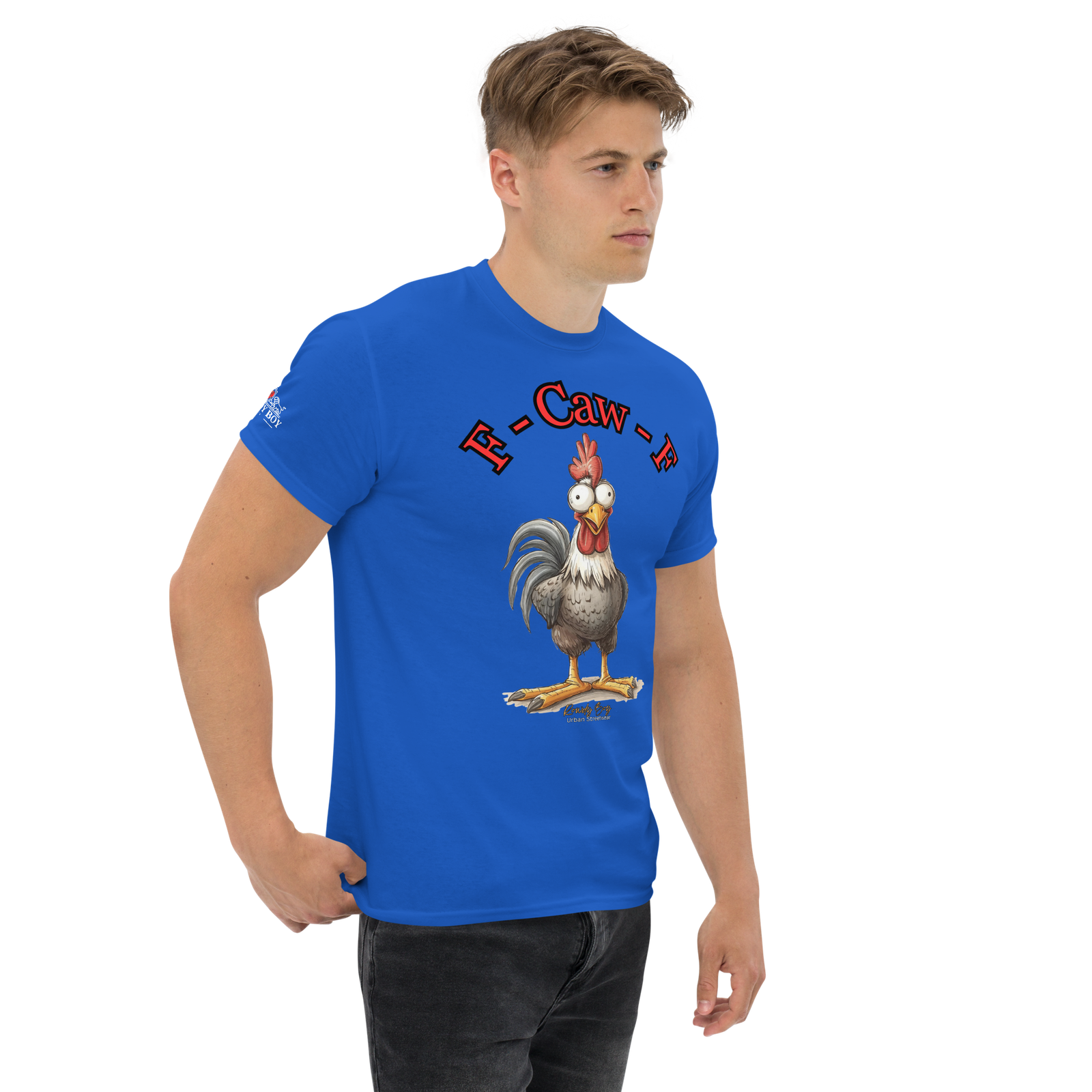 Rowdy Boy "F - Caw - F" (Fuck Off) Unisex Classic Tee - Image 53