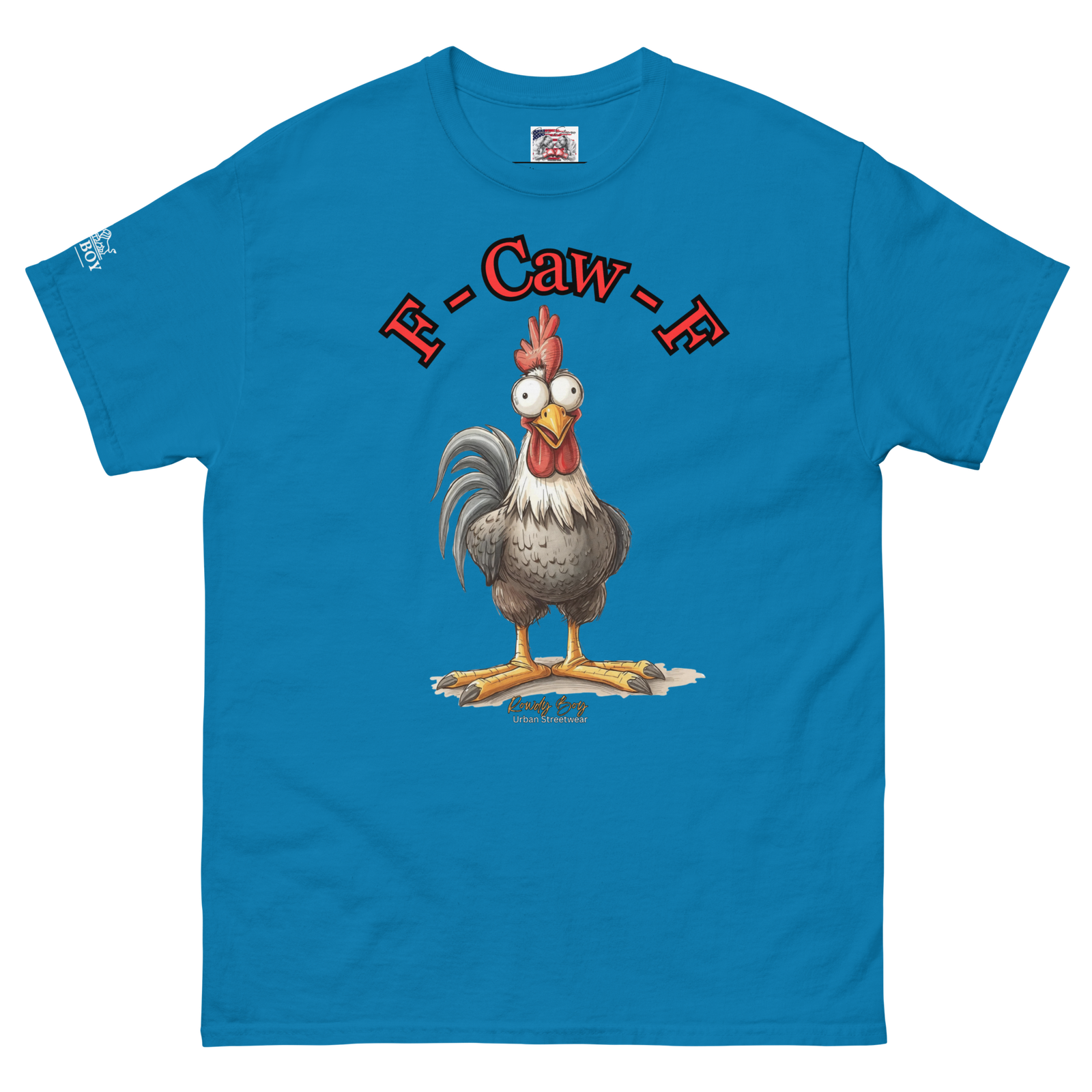 Rowdy Boy "F - Caw - F" (Fuck Off) Unisex Classic Tee