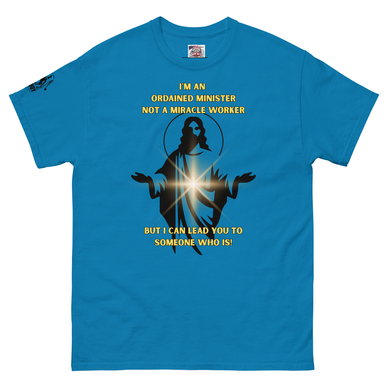 Rowdy Boy "I'm an Ordained Minister not a Miracle Worker" Unisex Classic Tee