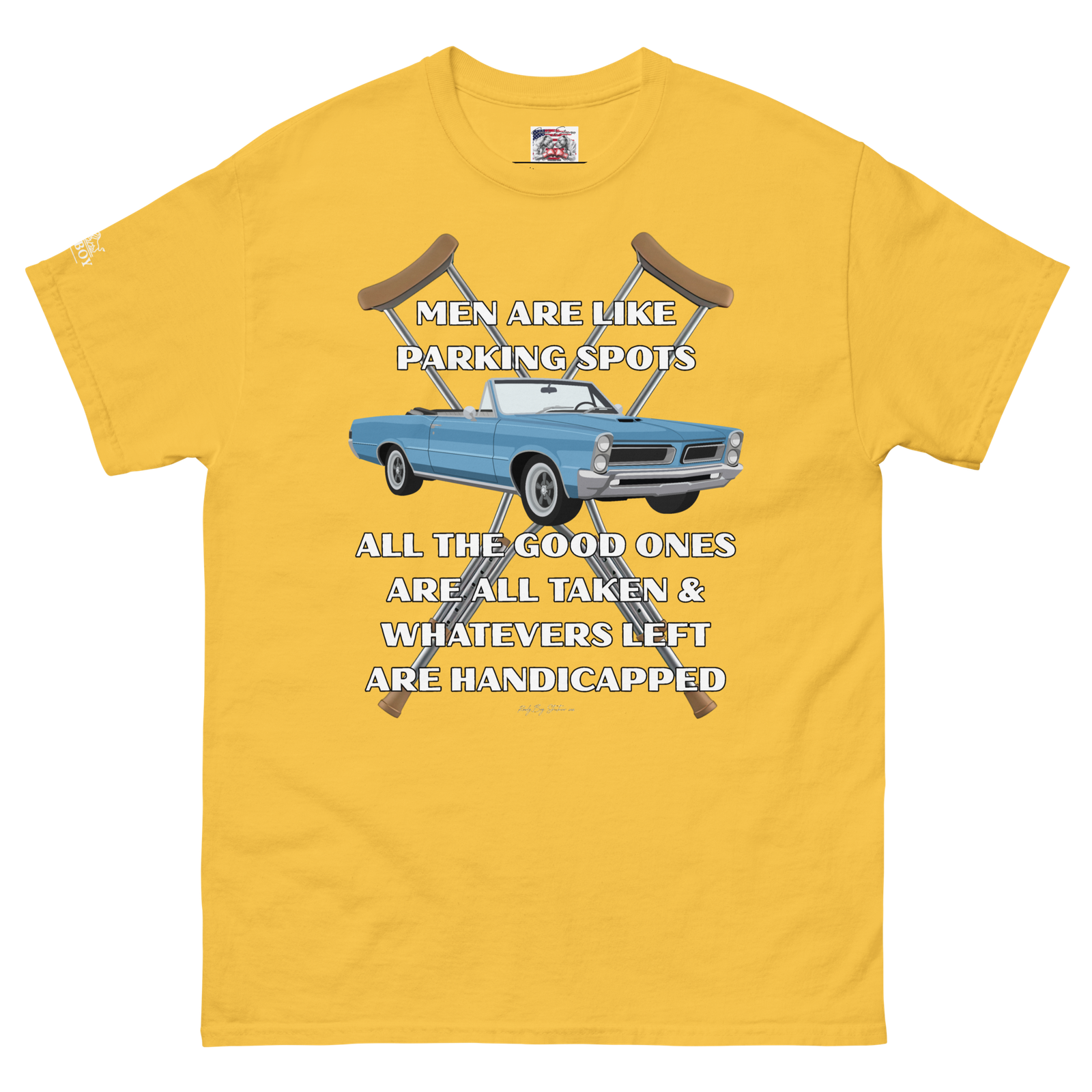 Rowdy Boy "MEN ARE LIKE PARKING SPOTS" Unisex Classic Tee