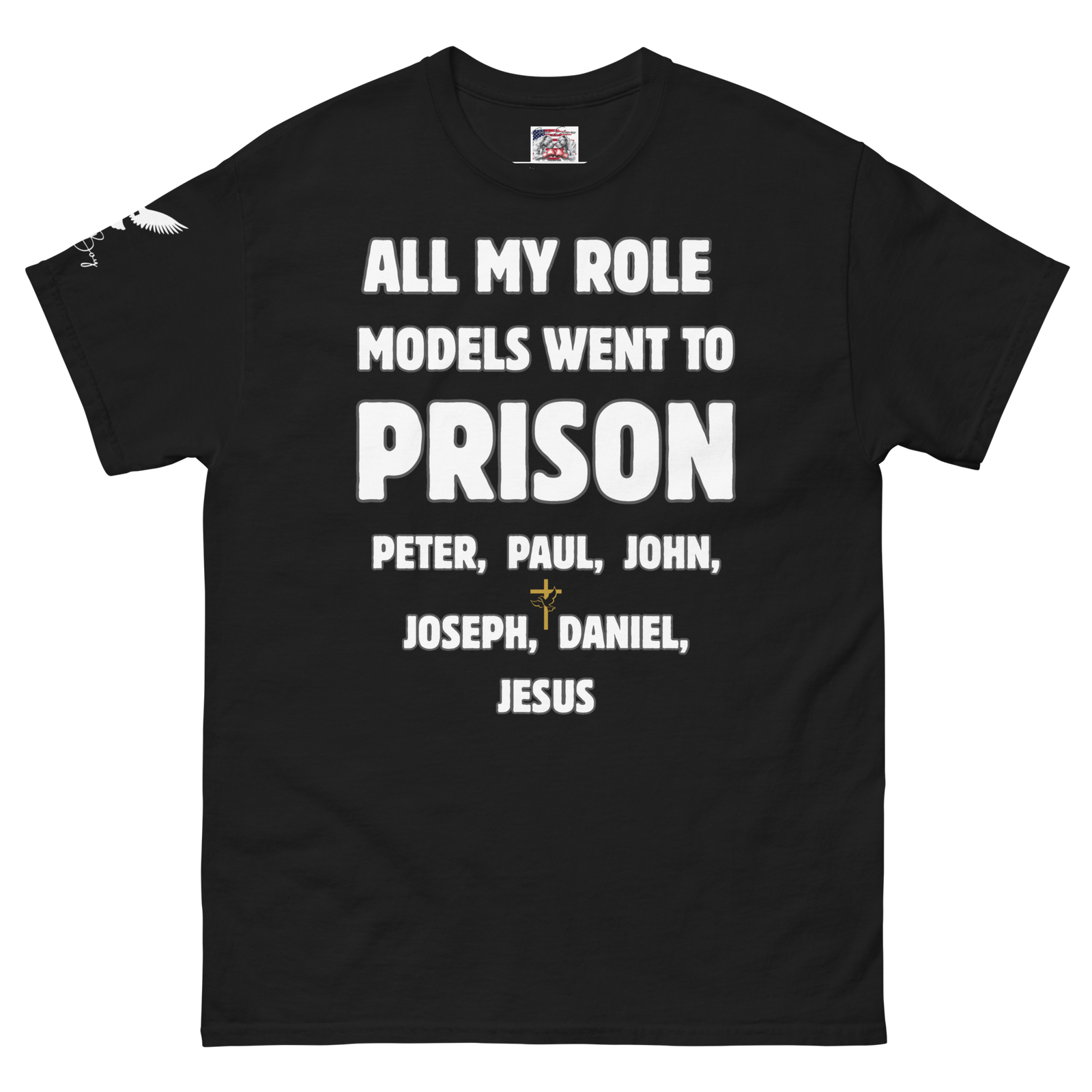 Rowdy Boy "All  My Role Models Went To Prison"  Unisex Classic Tee