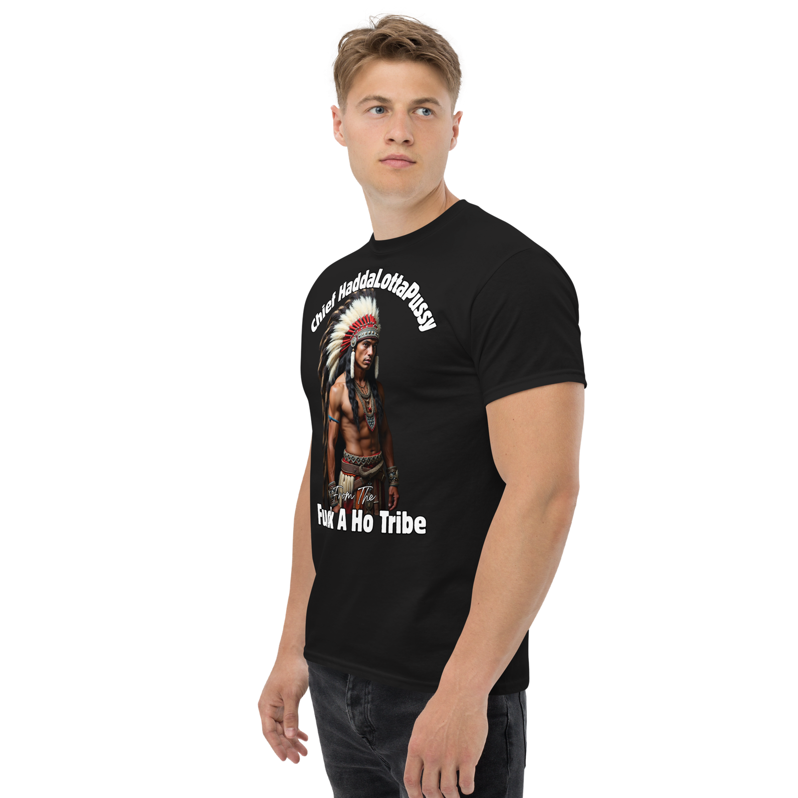 Rowdy Boy "Chief Haddalottapussy" Men's Classic Tee - Image 15
