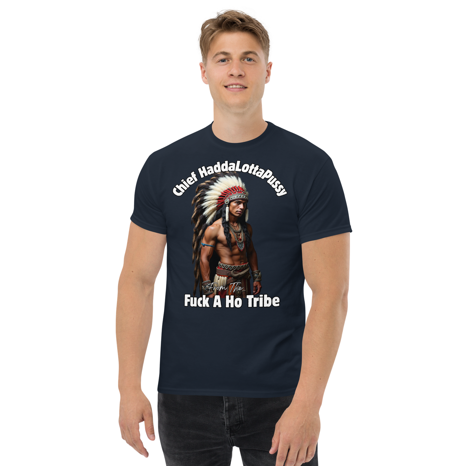 Rowdy Boy "Chief Haddalottapussy" Men's Classic Tee - Image 31