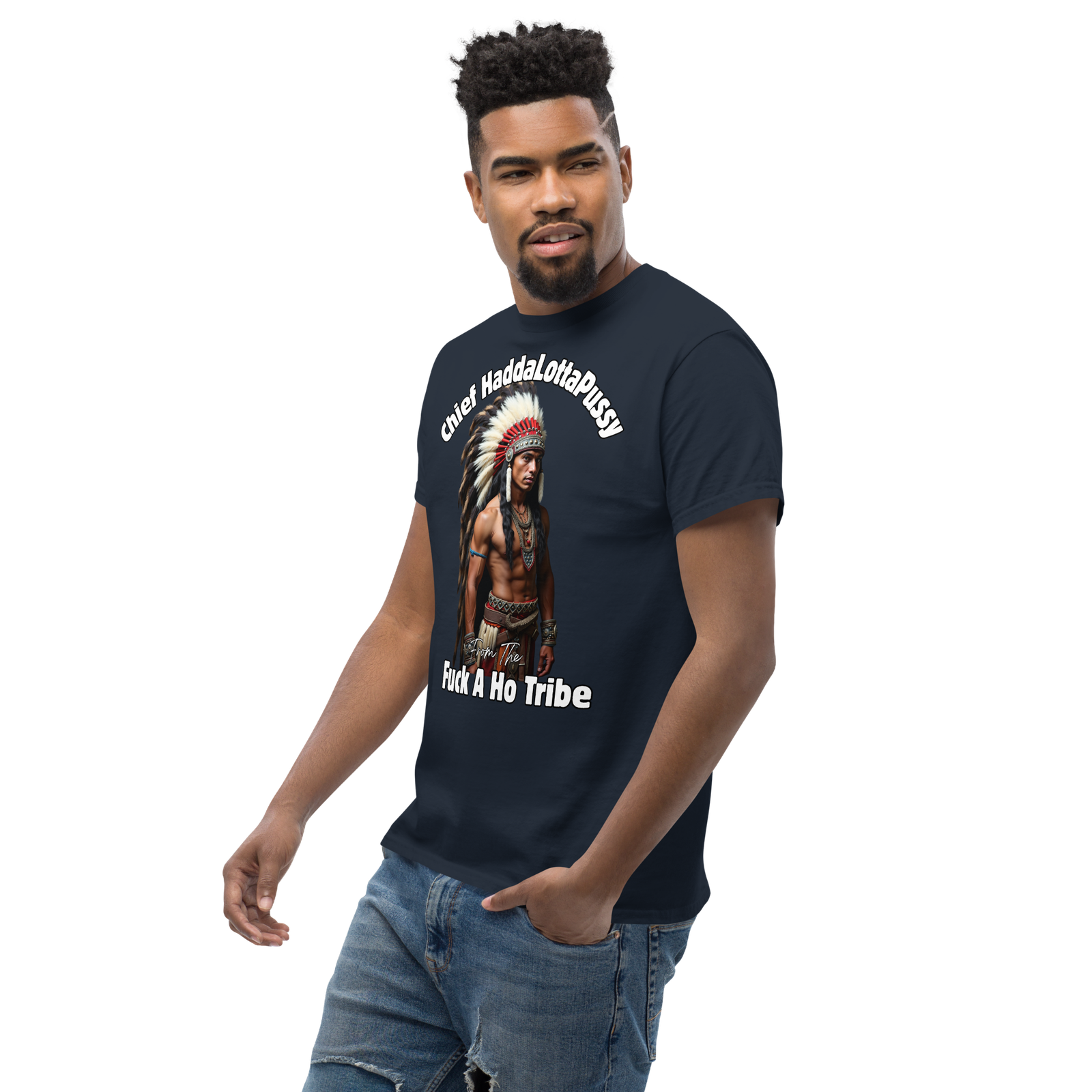 Rowdy Boy "Chief Haddalottapussy" Men's Classic Tee - Image 28