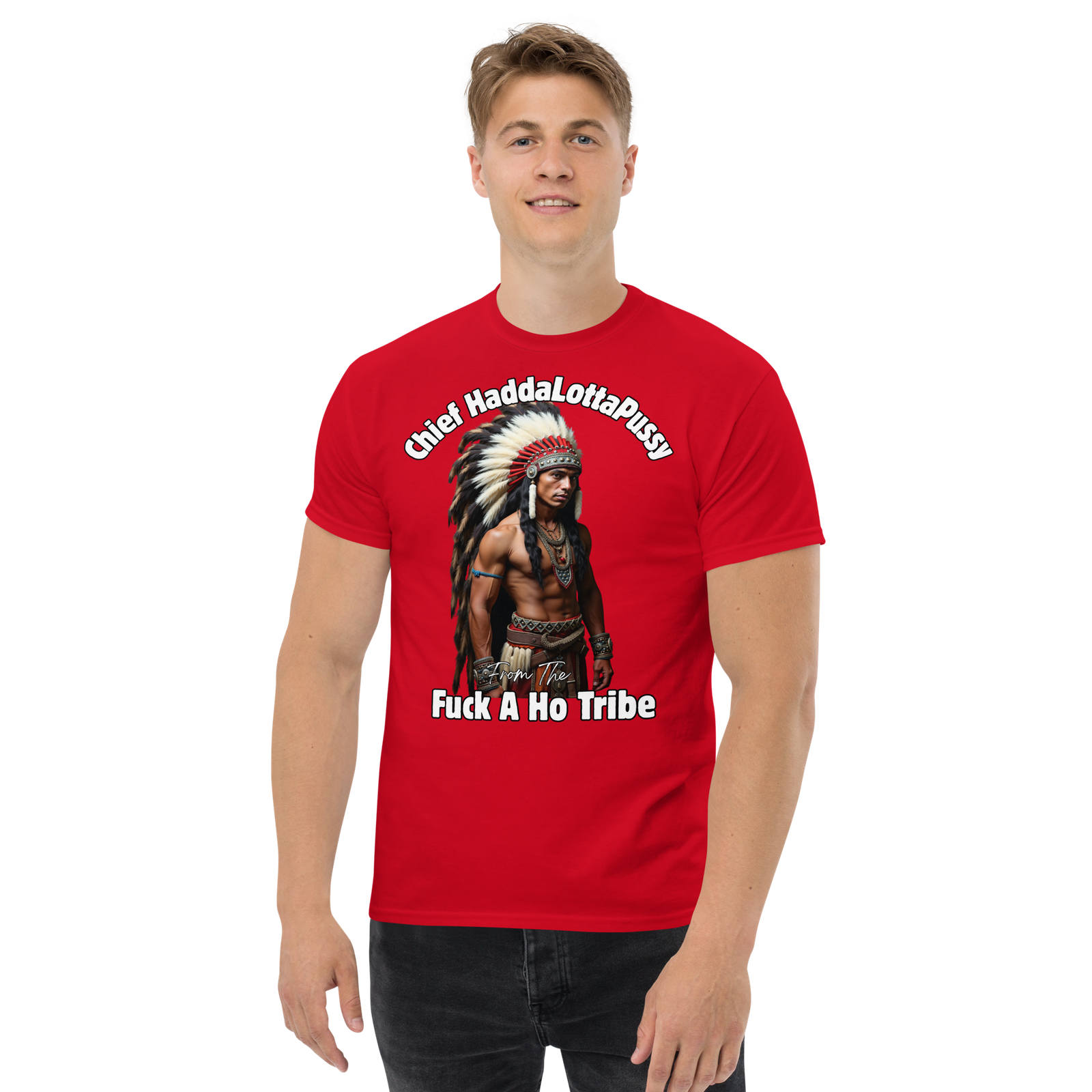Rowdy Boy "Chief Haddalottapussy" Men's Classic Tee - Image 42
