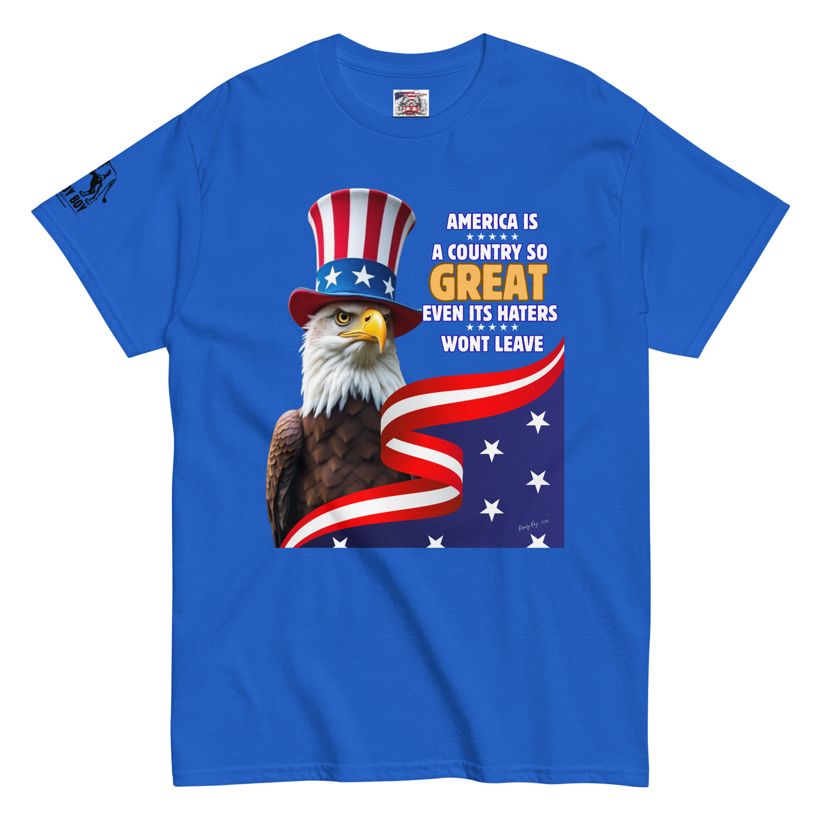 Rowdy Boy "America, A Country So GREAT Even It's Haters Won't Leave" Unisex Classic Tee - Image 24