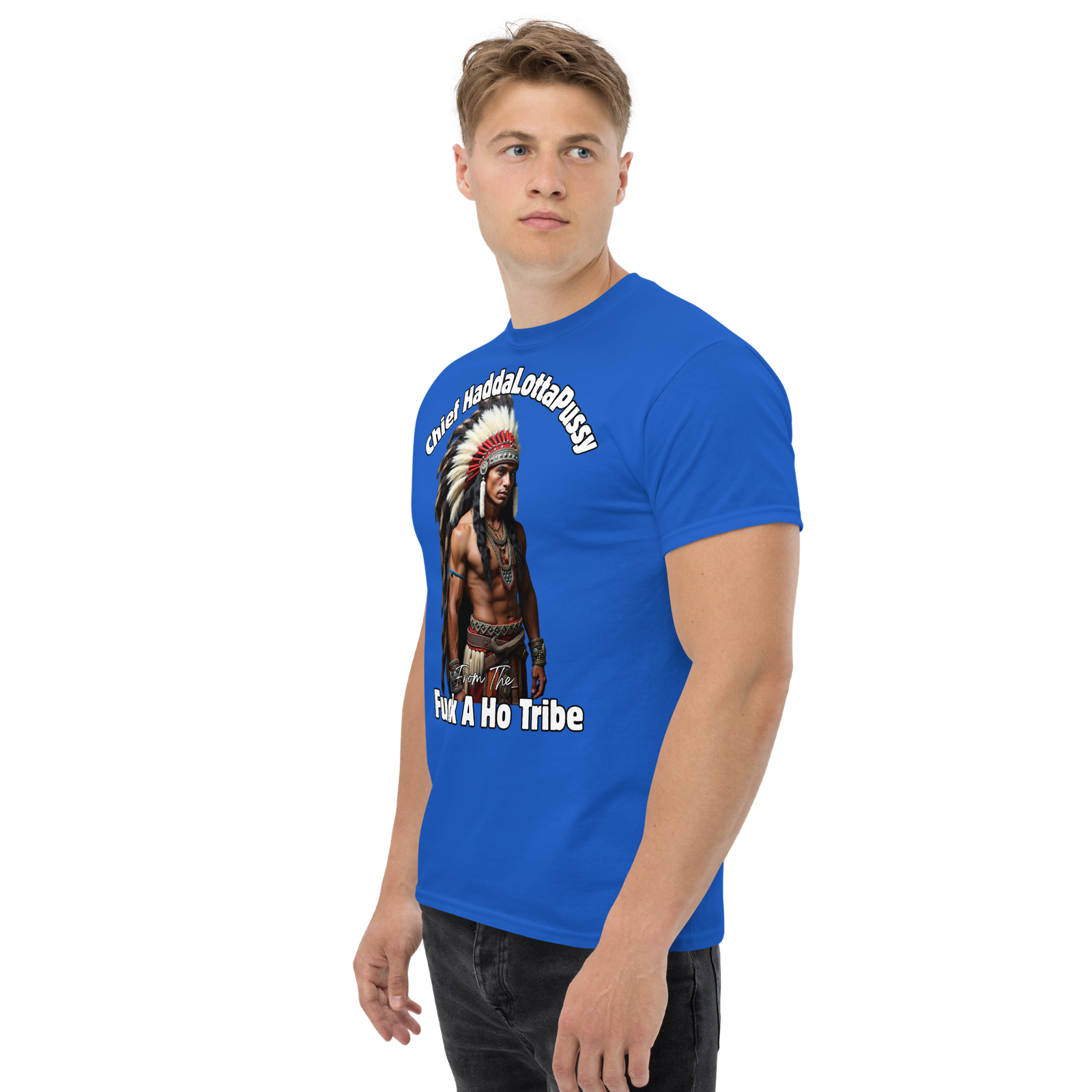 Rowdy Boy "Chief Haddalottapussy" Men's Classic Tee - Image 58
