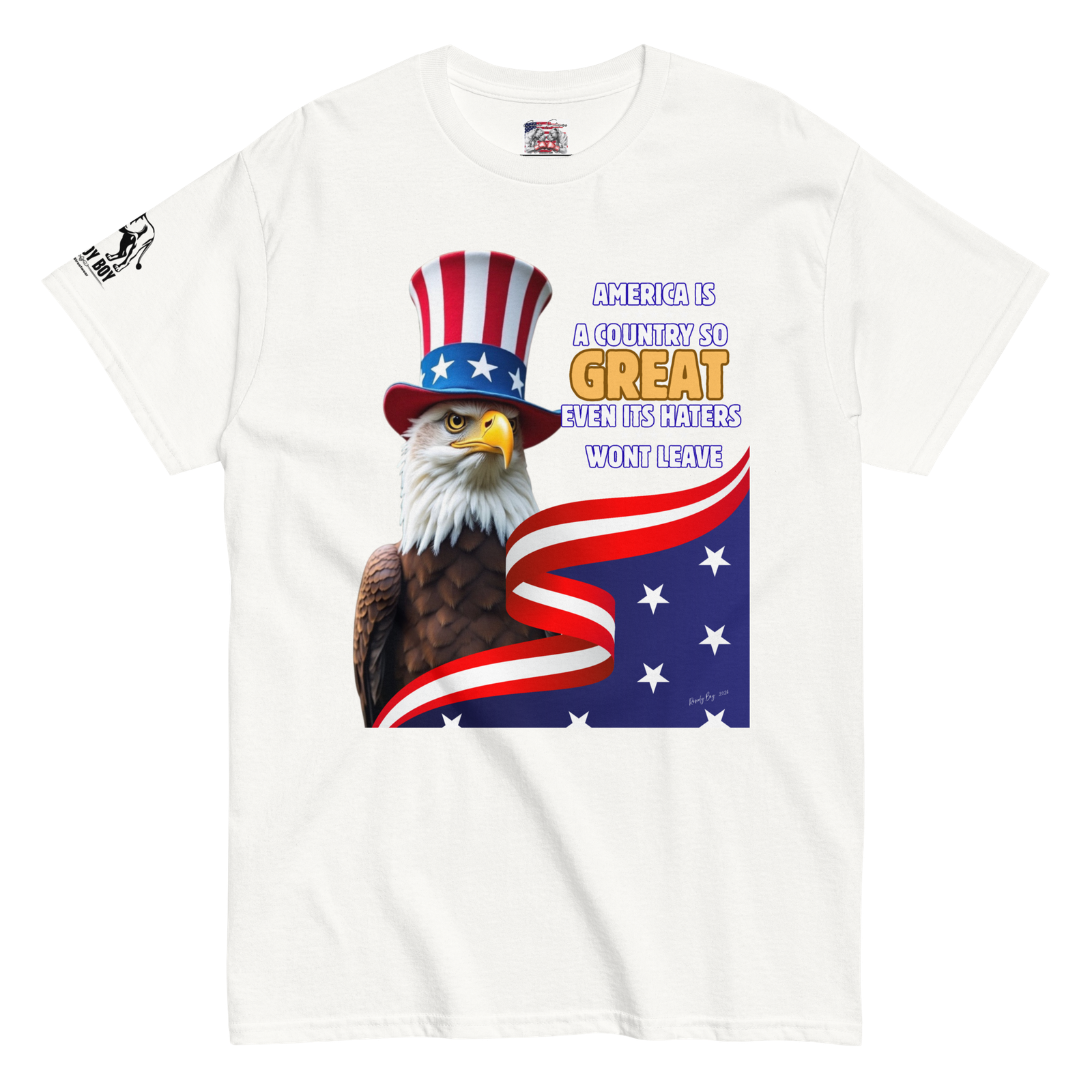 Rowdy Boy "America, A Country So GREAT Even It's Haters Won't Leave" Unisex Classic Tee - Image 37