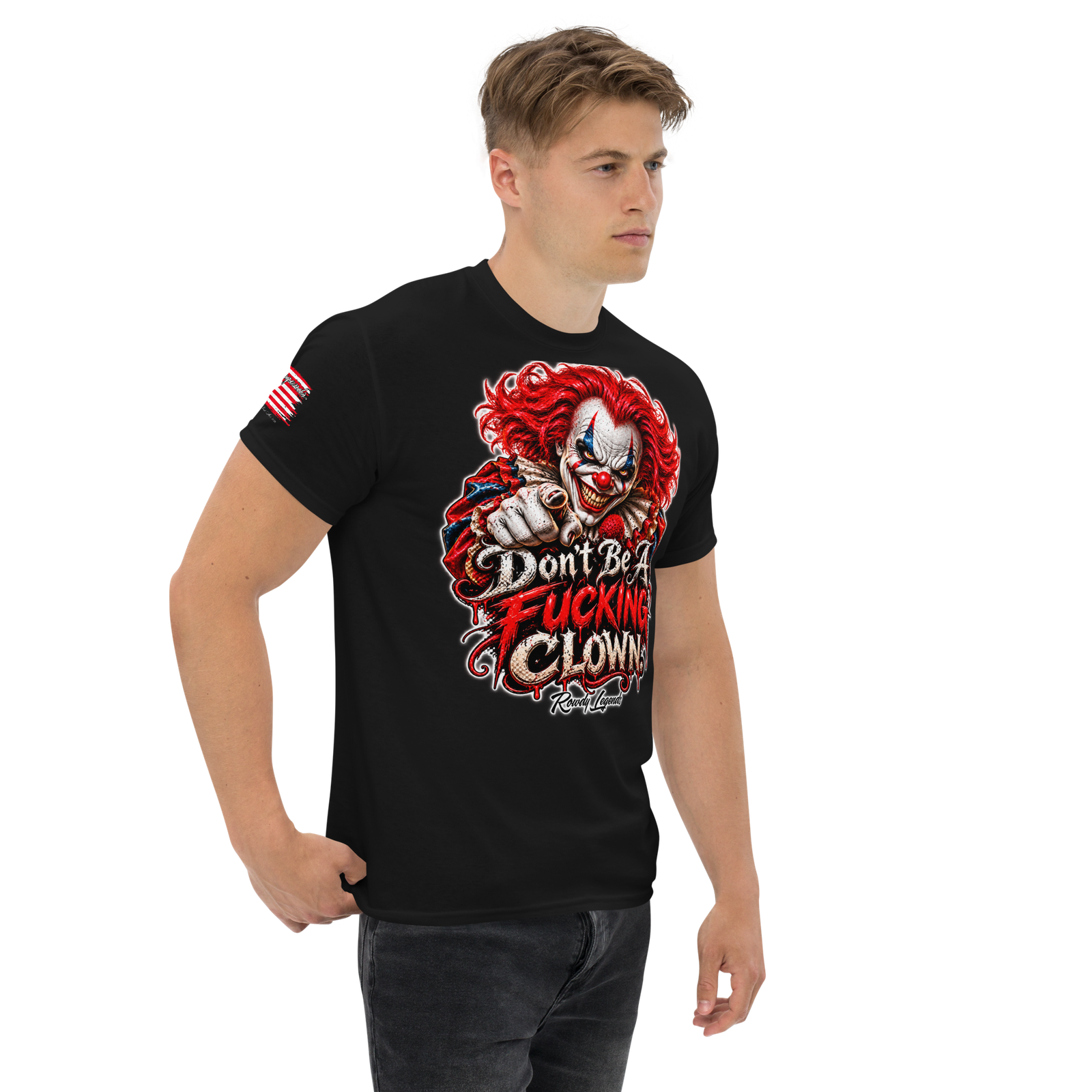 Rowdy Legends "Dont Be A Fucking Clown" Unisex Classic Tee - Image 2