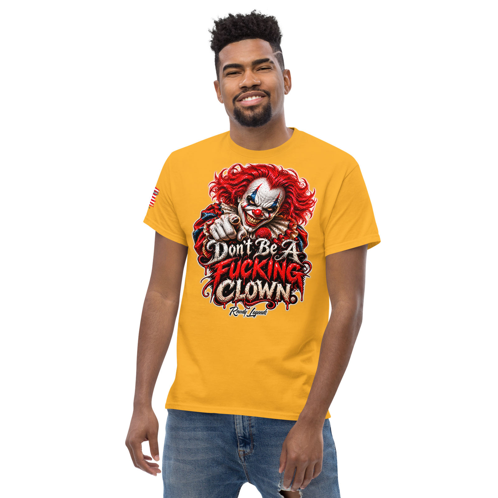 Rowdy Legends "Dont Be A Fucking Clown" Unisex Classic Tee - Image 37