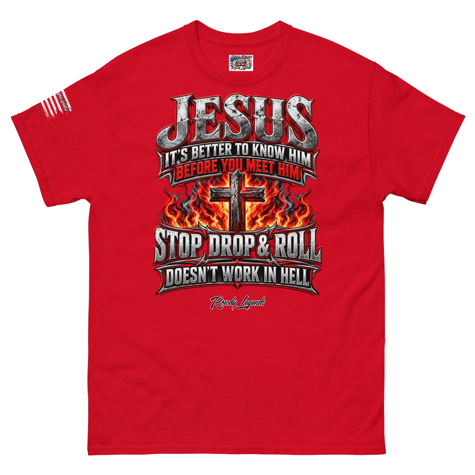 Rowdy Legends "Better To Know Jesus" Unisex Classic Tee