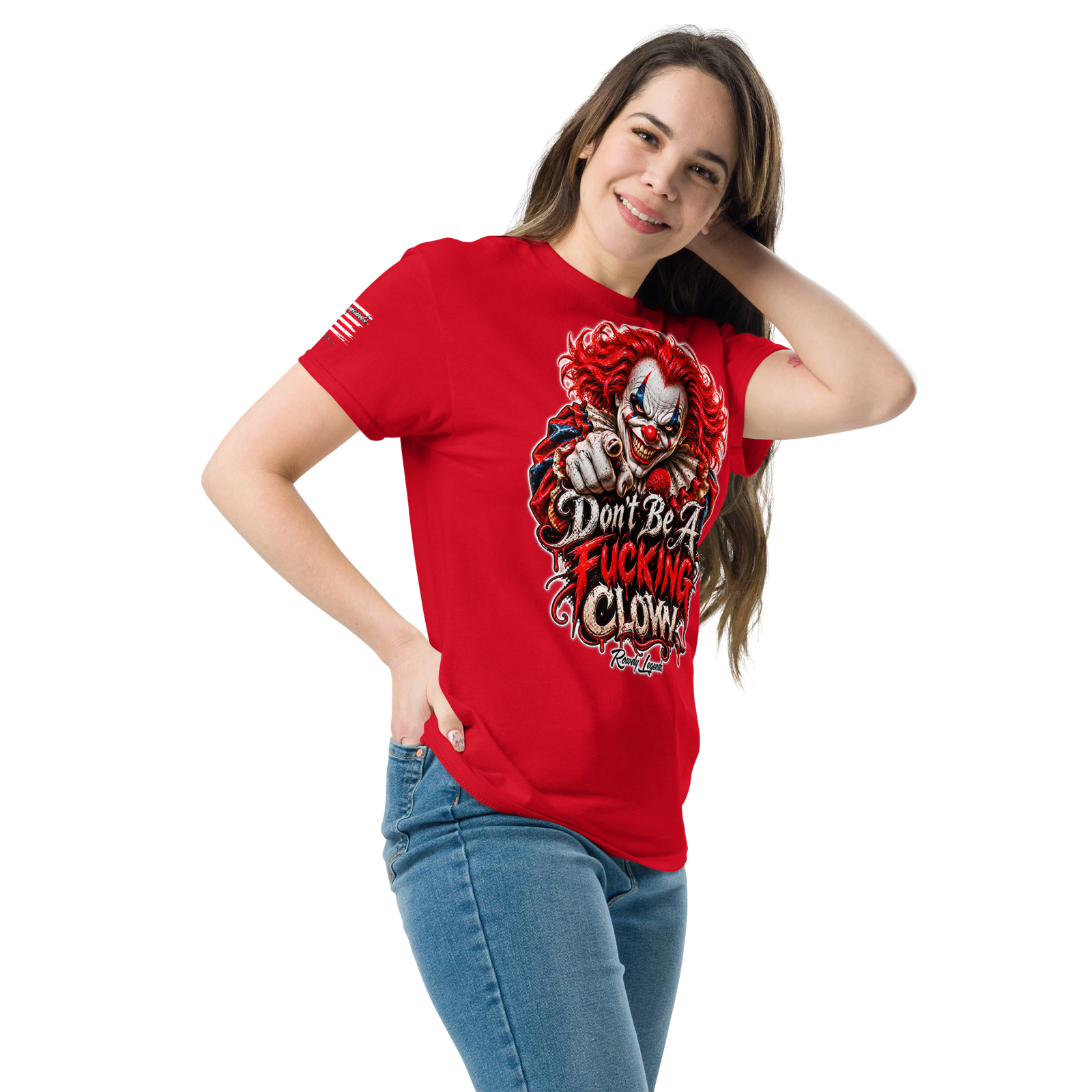 Rowdy Legends "Dont Be A Fucking Clown" Unisex Classic Tee - Image 21