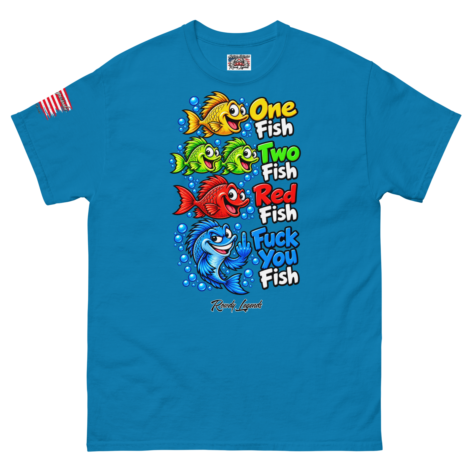 Rowdy Legends Funny "Fuck You Fish" Unisex Classic Tee - Image 97