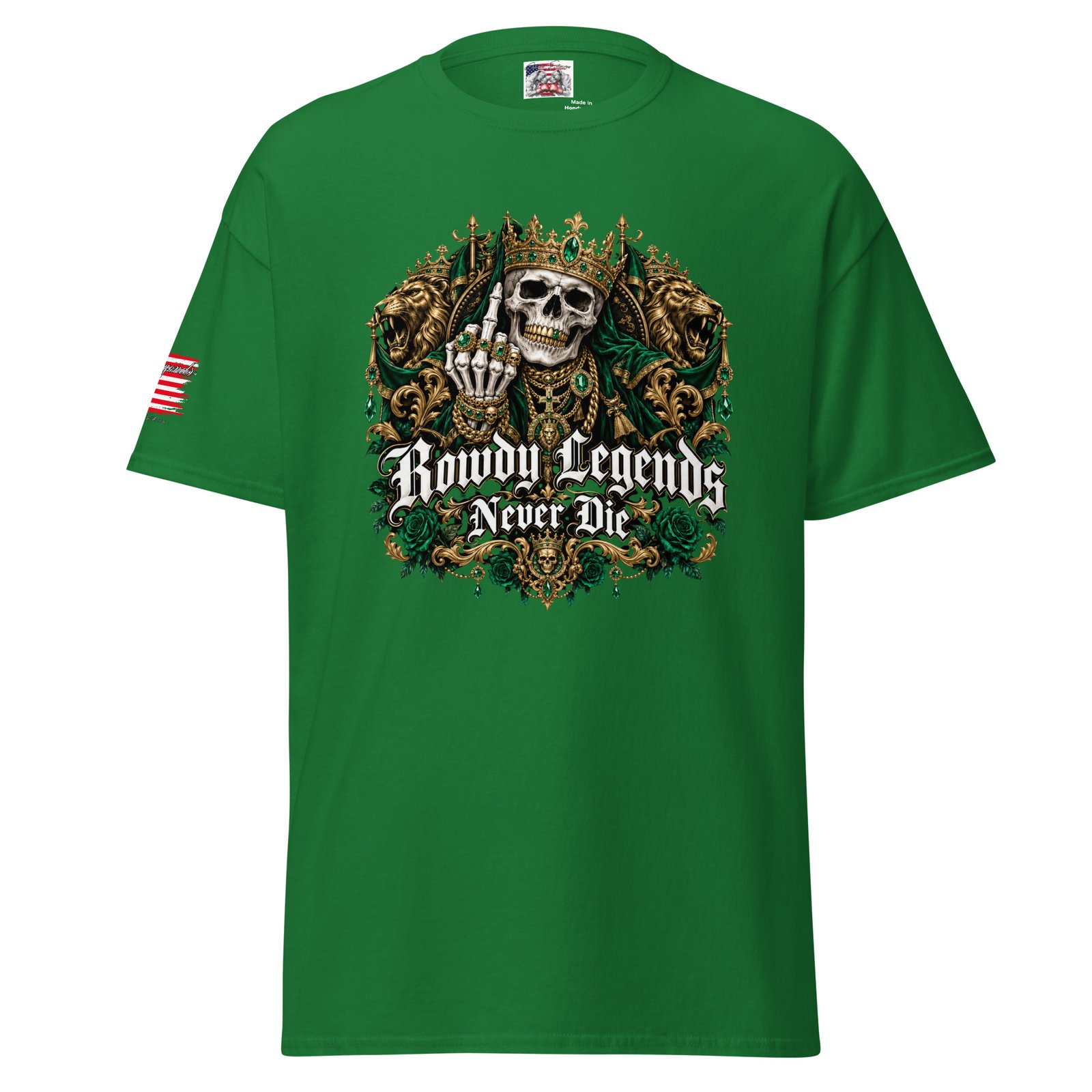 Unisex "Rowdy Legends Never Die" Skeleton King flipping the Bird (Green Image)
