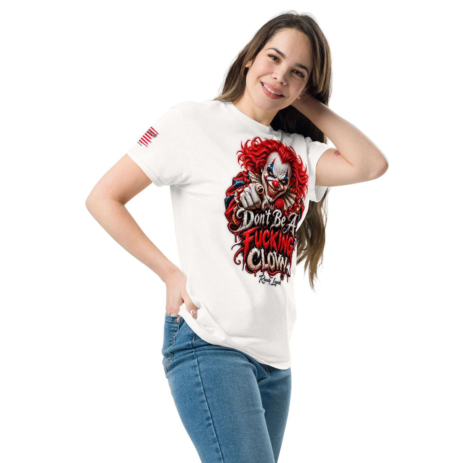 Rowdy Legends "Dont Be A Fucking Clown" Unisex Classic Tee - Image 45