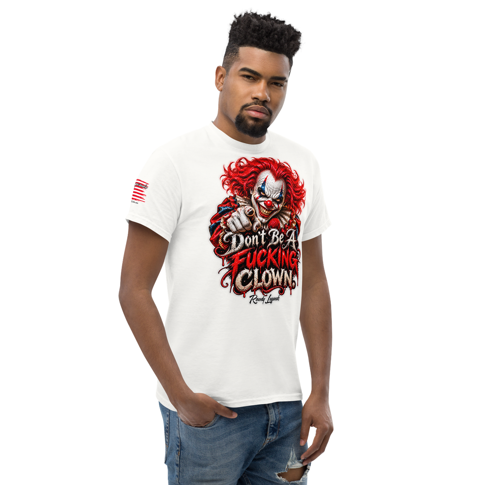 Rowdy Legends "Dont Be A Fucking Clown" Unisex Classic Tee - Image 43